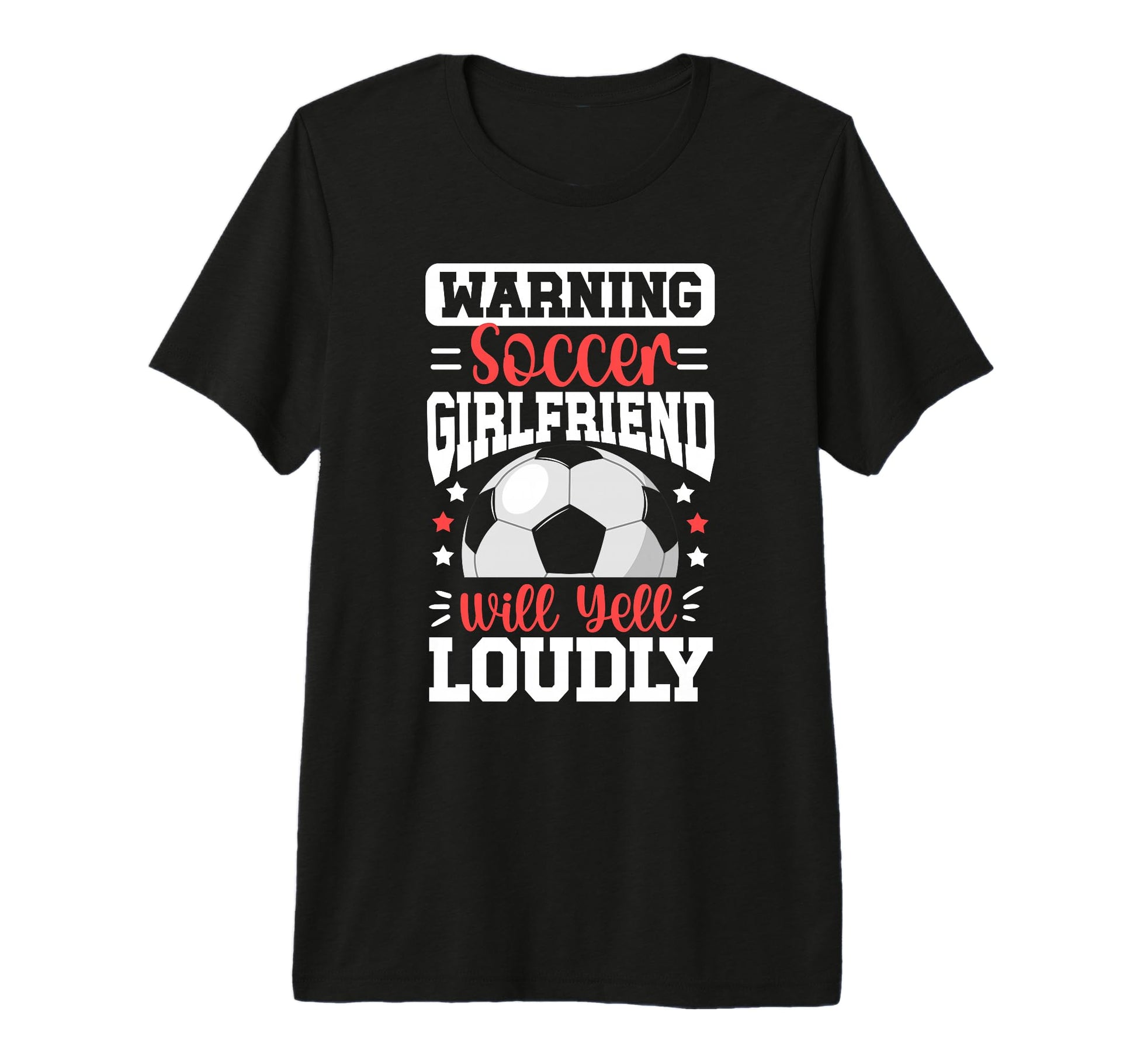 Soccer Girlfriend Will Yell Girlfriend T-Shirt - Unique Graphic for Adults - T-Shirt, Sweatshirt, Hoodie