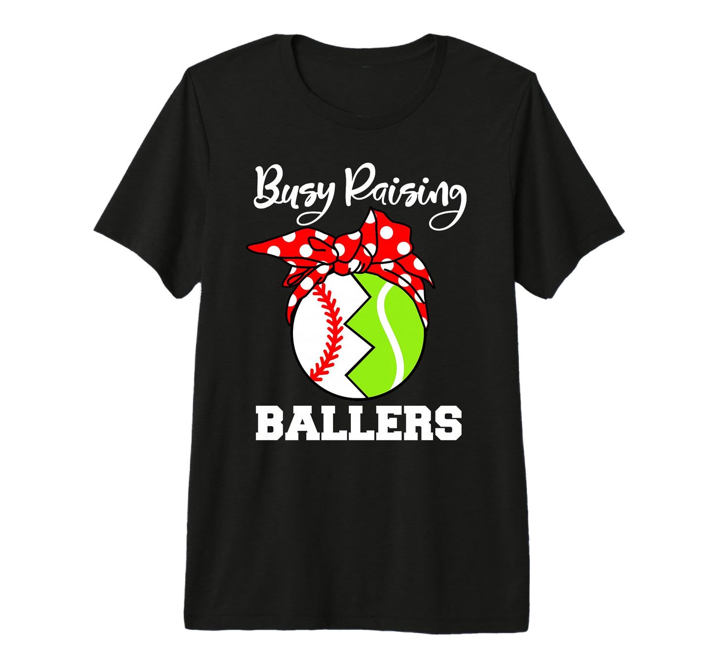 Busy Raising Ballers Funny Baseball Tennis T-Shirt - Unique Graphic Unisex - T-Shirt, Sweatshirt, Hoodie