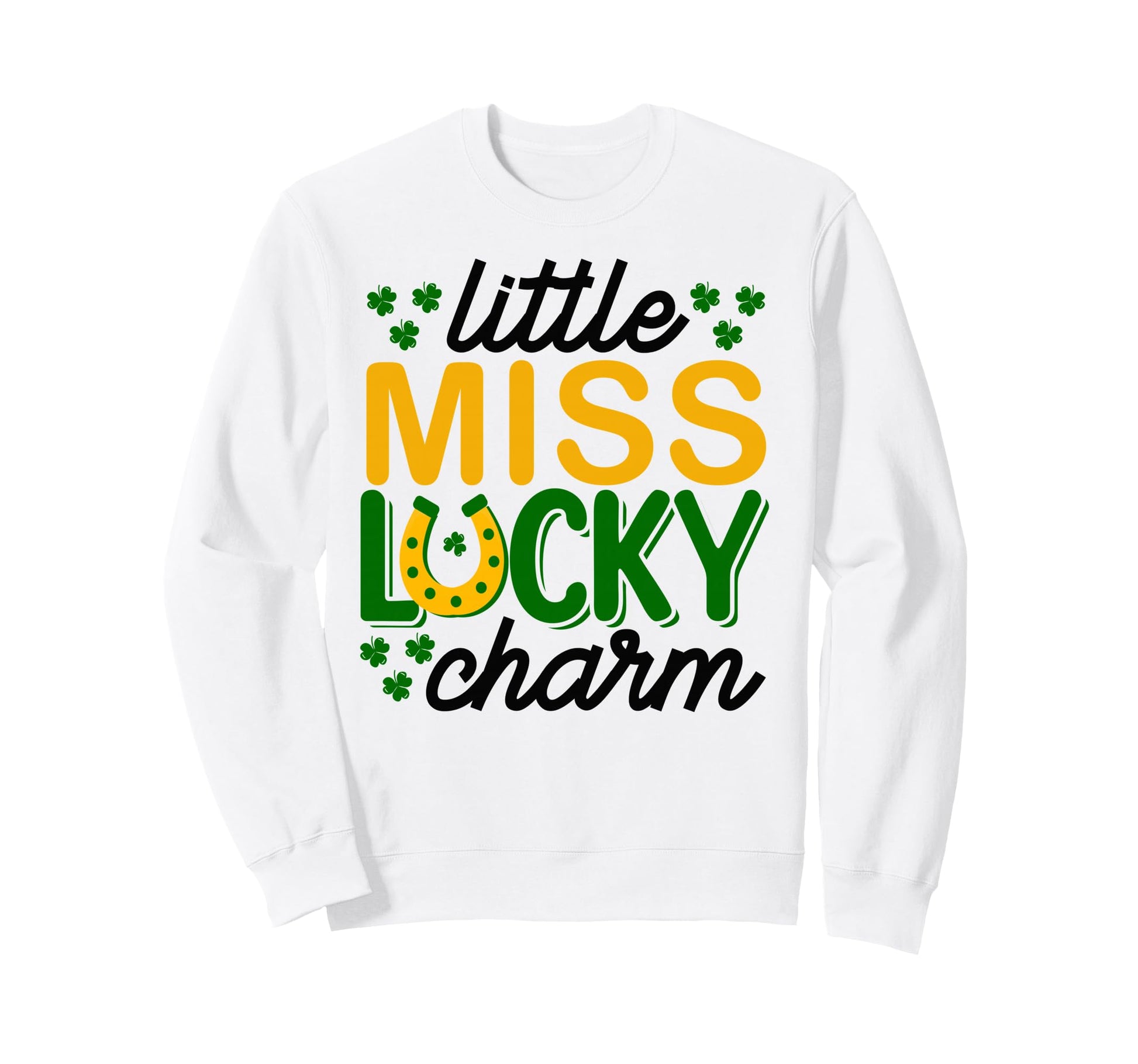 Little Miss Luck Charm Funny Irish Sweatshirt - Minimalist Print Men Women - T-Shirt, Sweatshirt, Hoodie