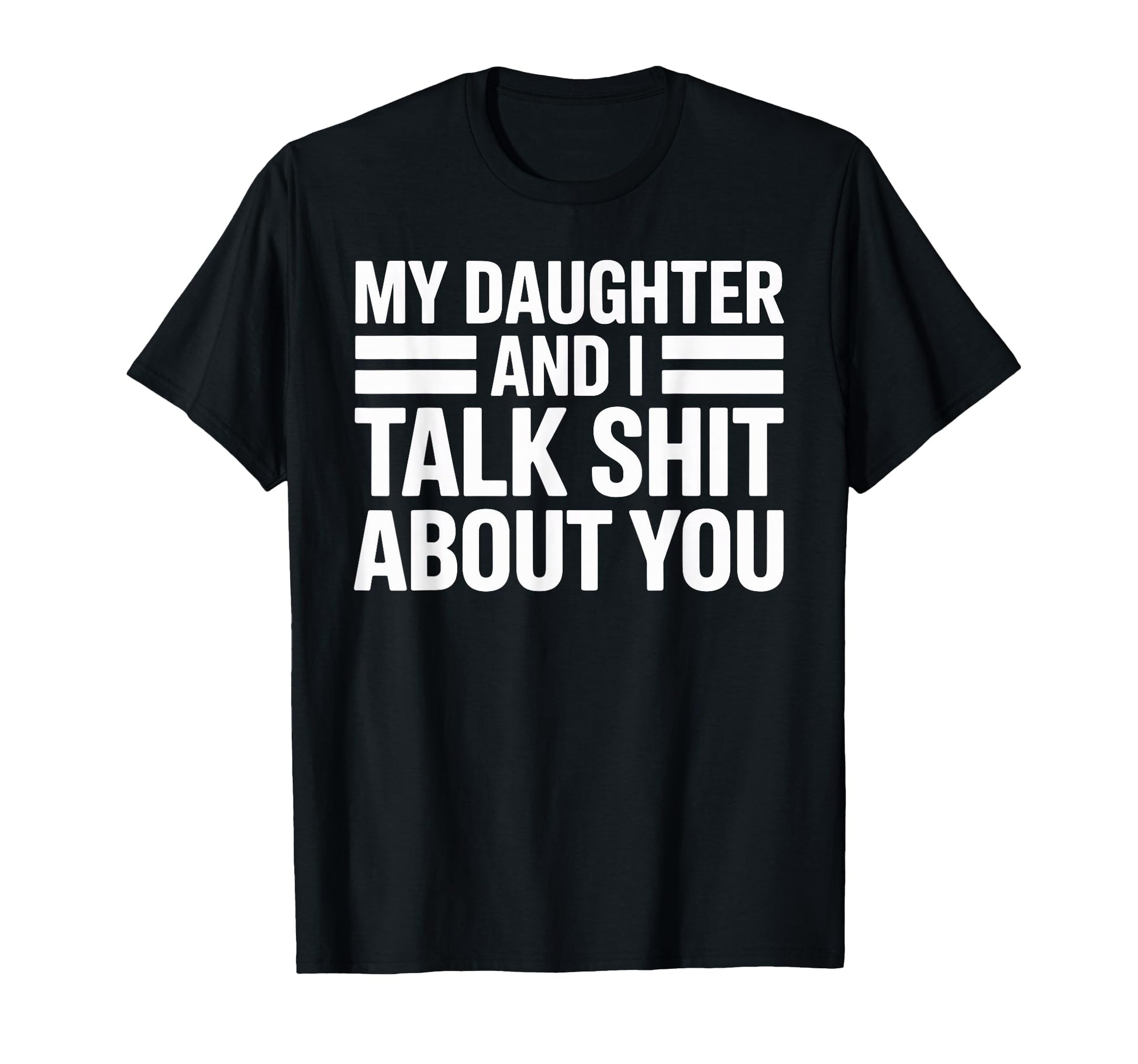 Funny Dad Mom Daughter Matching Family T-Shirt - Trendy Graphic Unisex - T-Shirt, Sweatshirt, Hoodie