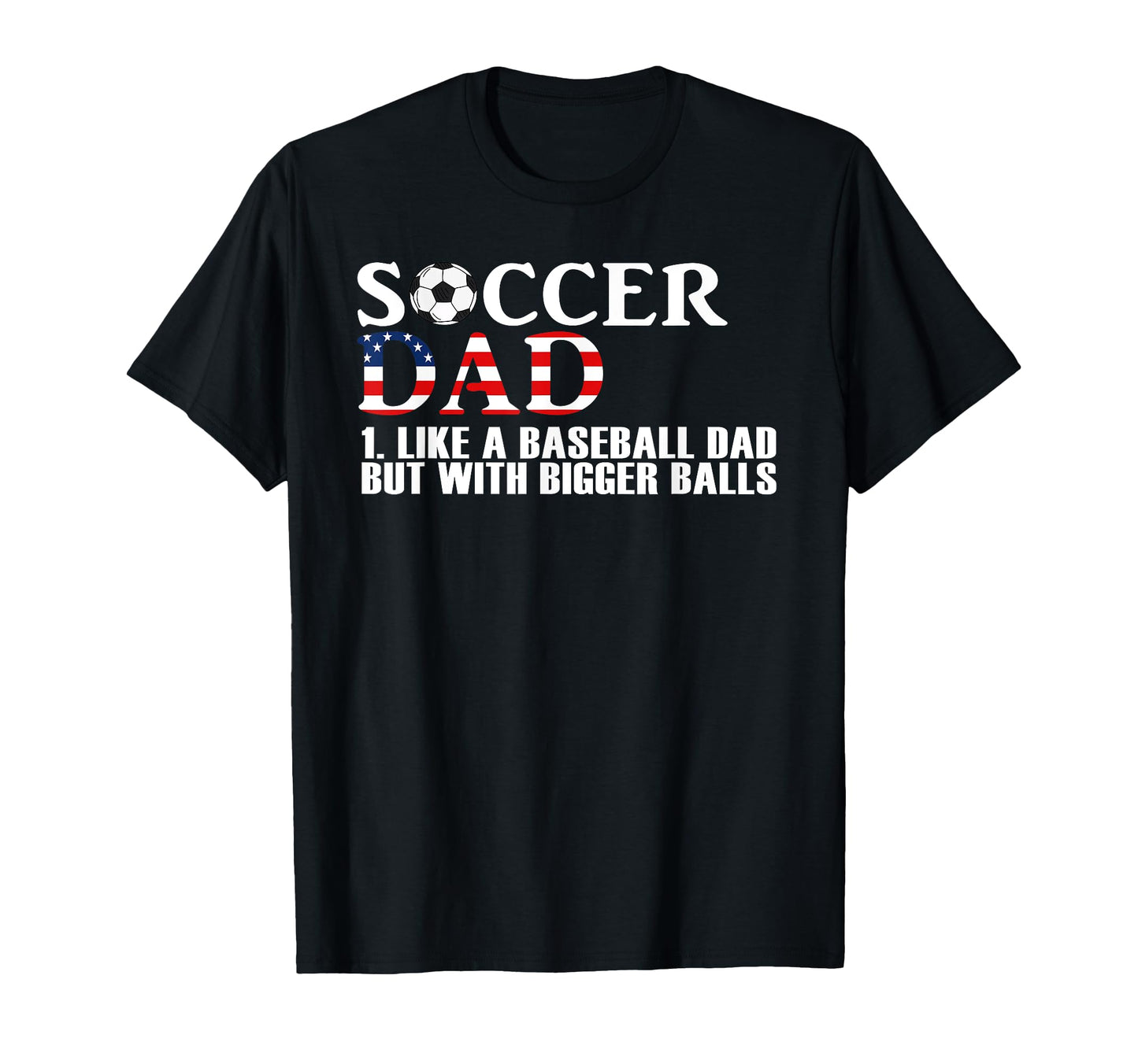 Soccer Dad Like Baseball Dad But T-Shirt - Custom Art Print for Adults - T-Shirt, Sweatshirt, Hoodie