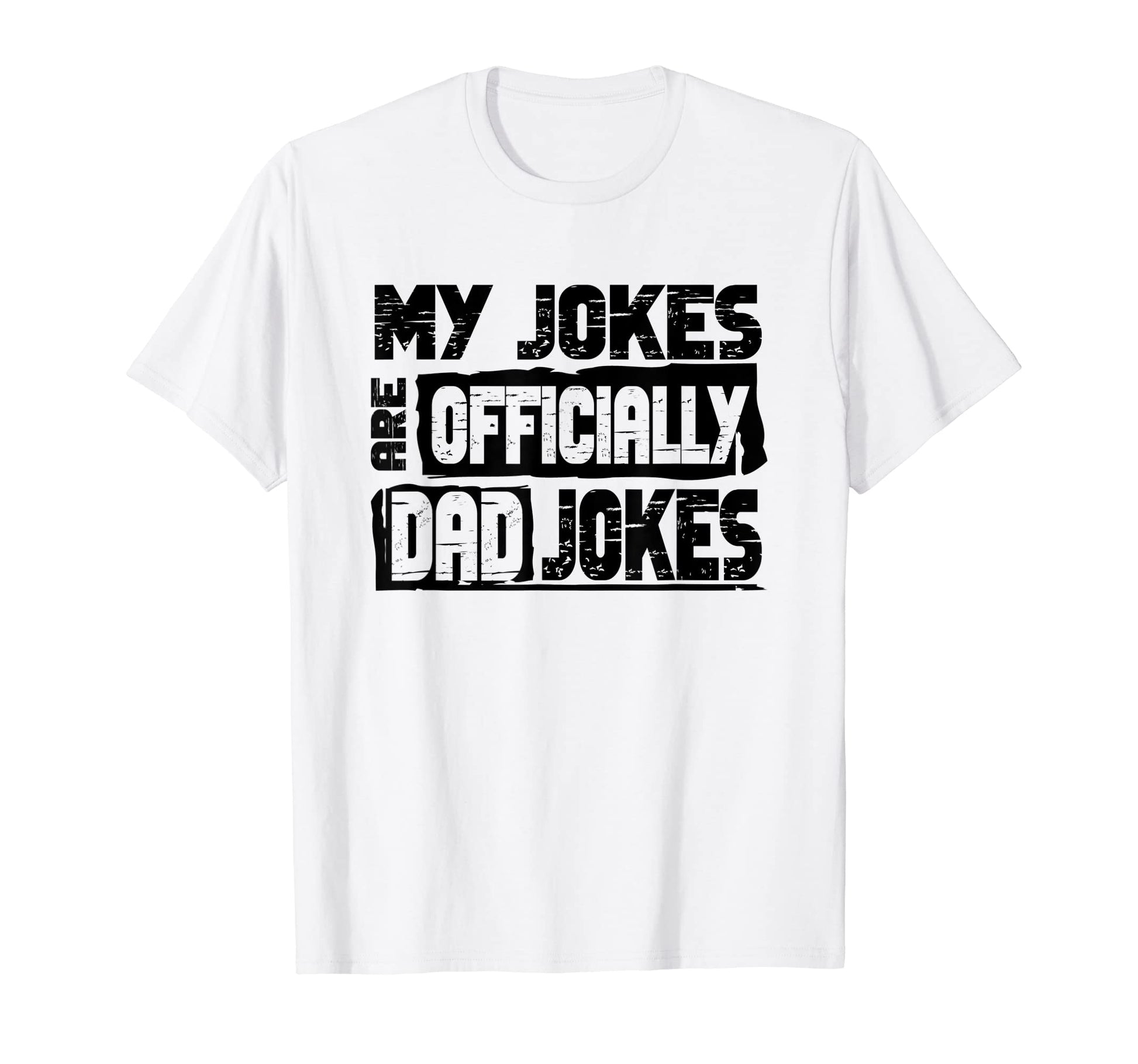 Mens My Jokes Are Officially Dad Jokes T-Shirt - Aesthetic Graphic Unisex - T-Shirt, Sweatshirt, Hoodie