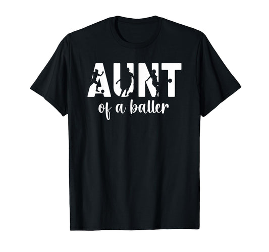Aunt Baller Soccer Aunt Soccer T-Shirt - Minimalist Print for Adults - T-Shirt, Sweatshirt, Hoodie