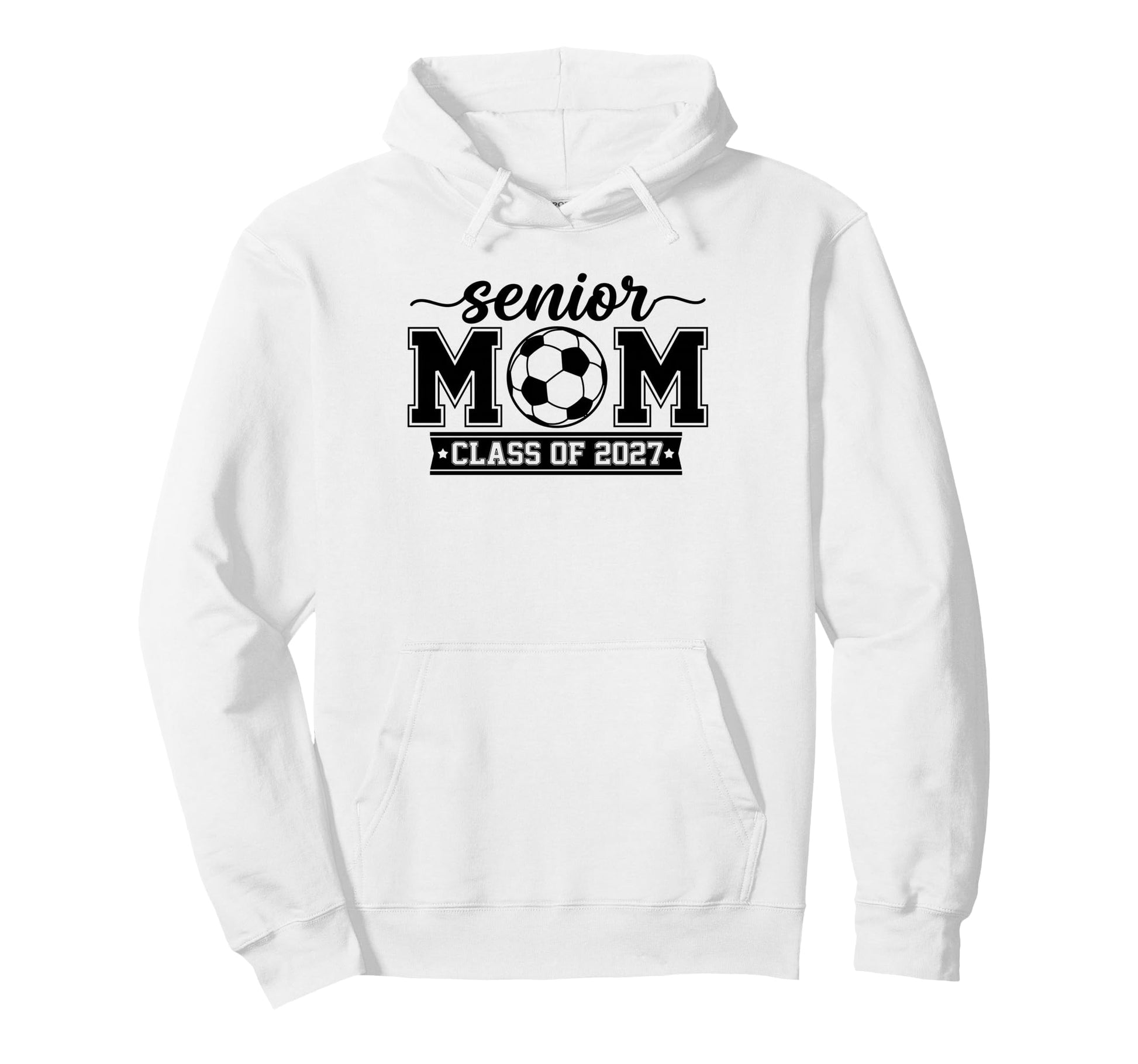 Proud Senior Soccer Mom Class 2027 Hoodie - Trendy Graphic for Adults - T-Shirt, Sweatshirt, Hoodie