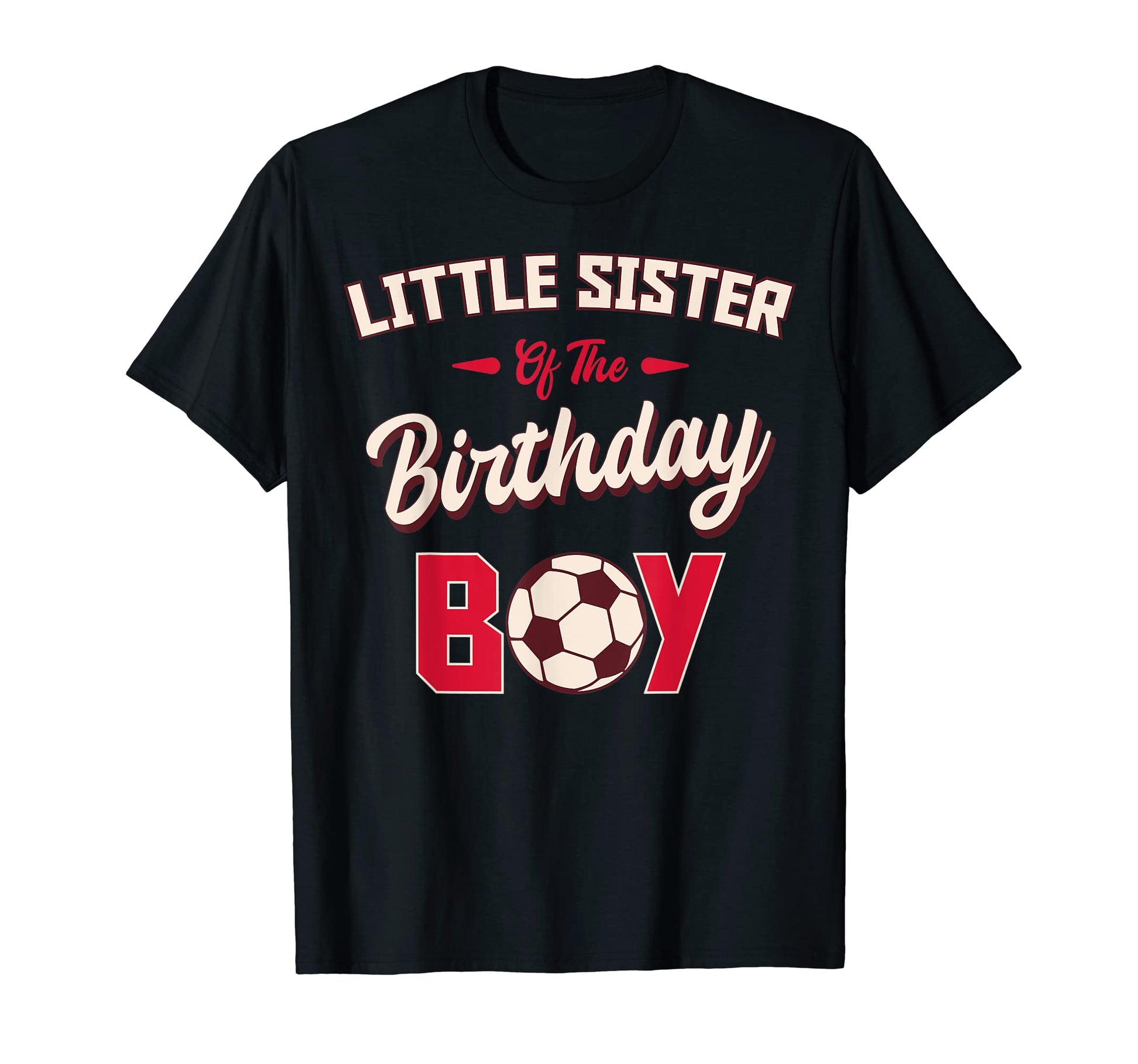 Little Sister Birthday Soccer Player T-Shirt - Custom Art Print Men Women - T-Shirt, Sweatshirt, Hoodie