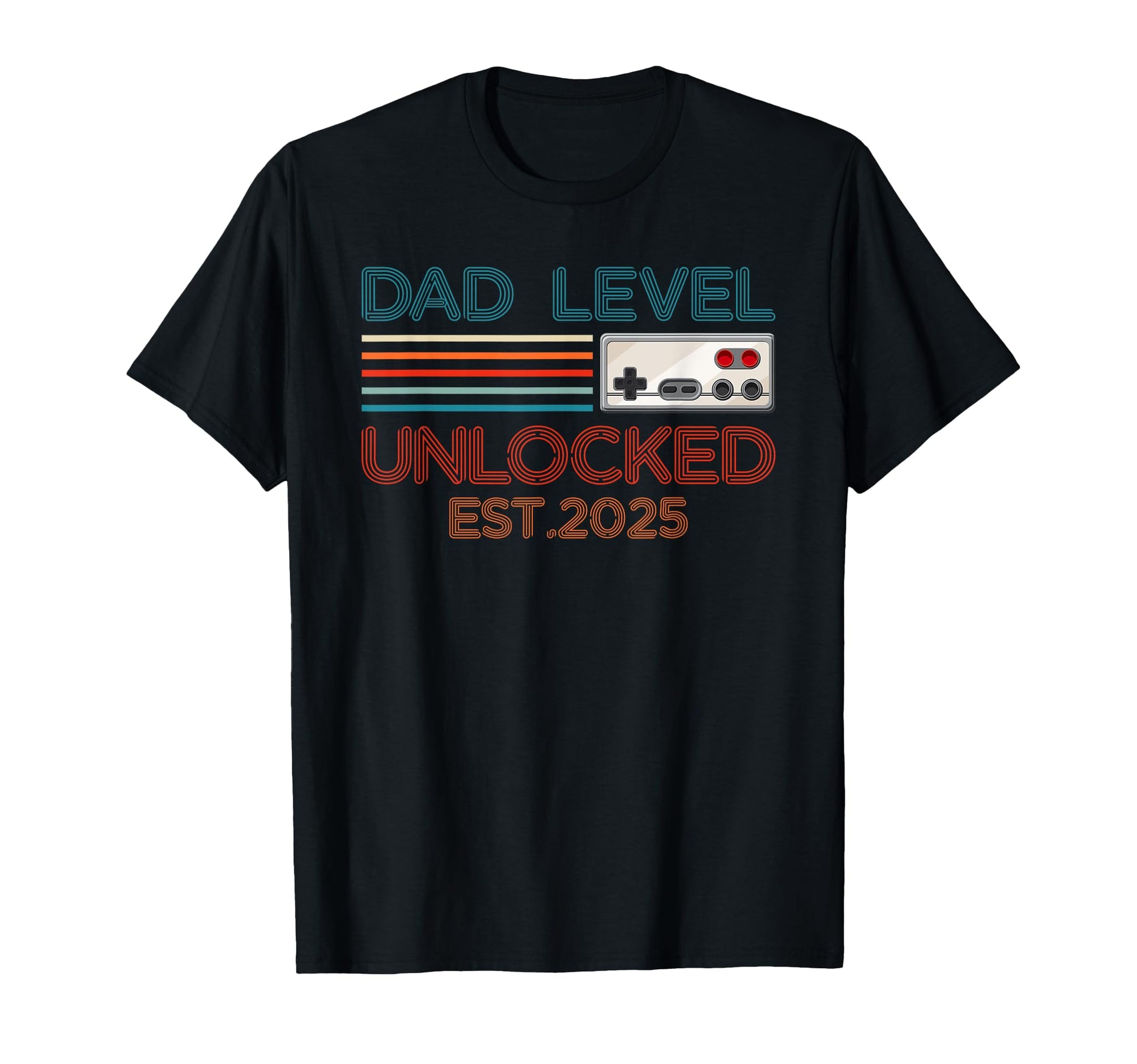 Dad Level Unlocked 2025 New Daddy Leveled T-Shirt - Novelty Apparel Unisex - T-Shirt, Sweatshirt, Hoodie