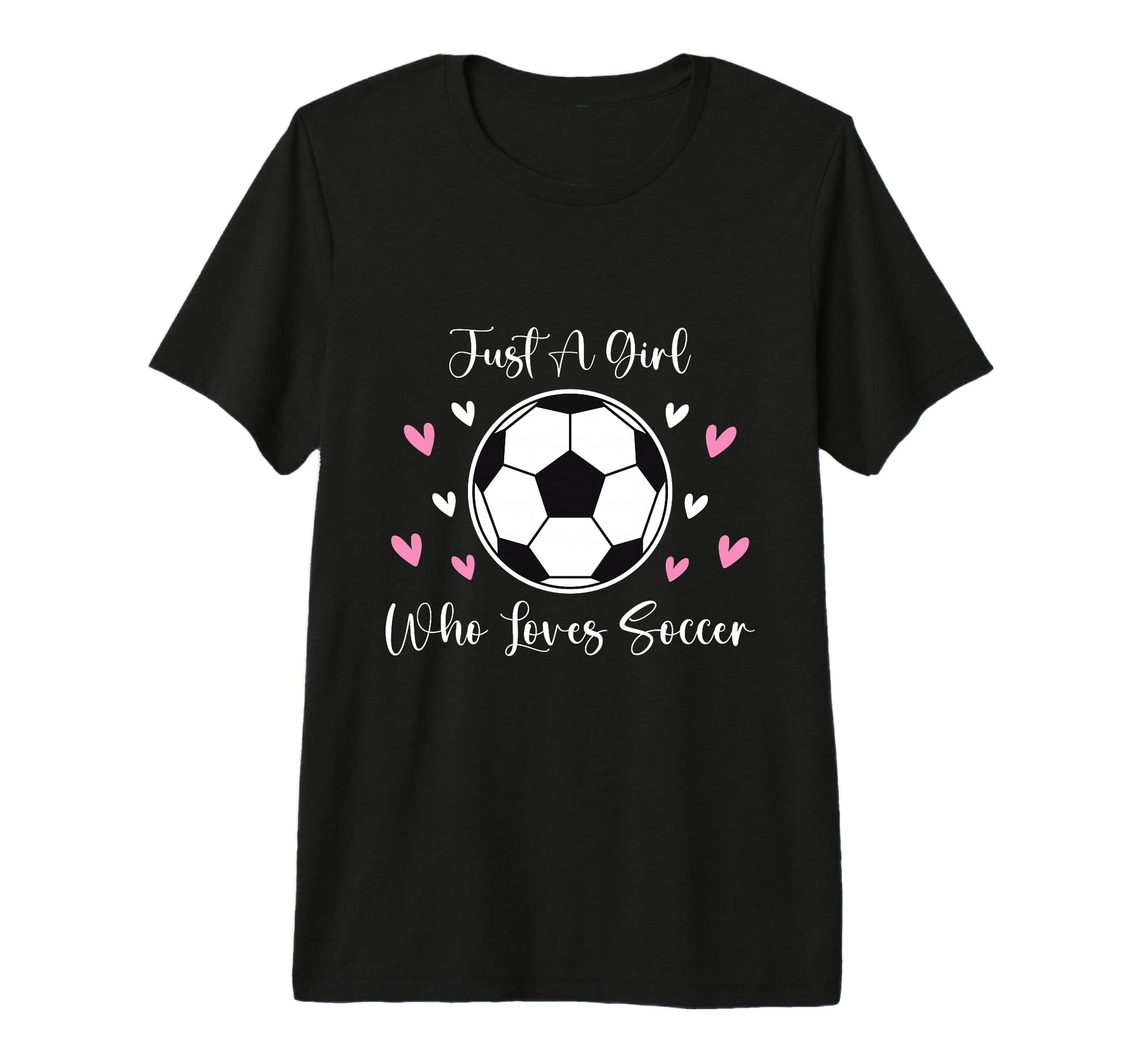 Just Who Loves Soccer Funny Sayings Soccer T-Shirt - Graphic Print Unisex - T-Shirt, Sweatshirt, Hoodie