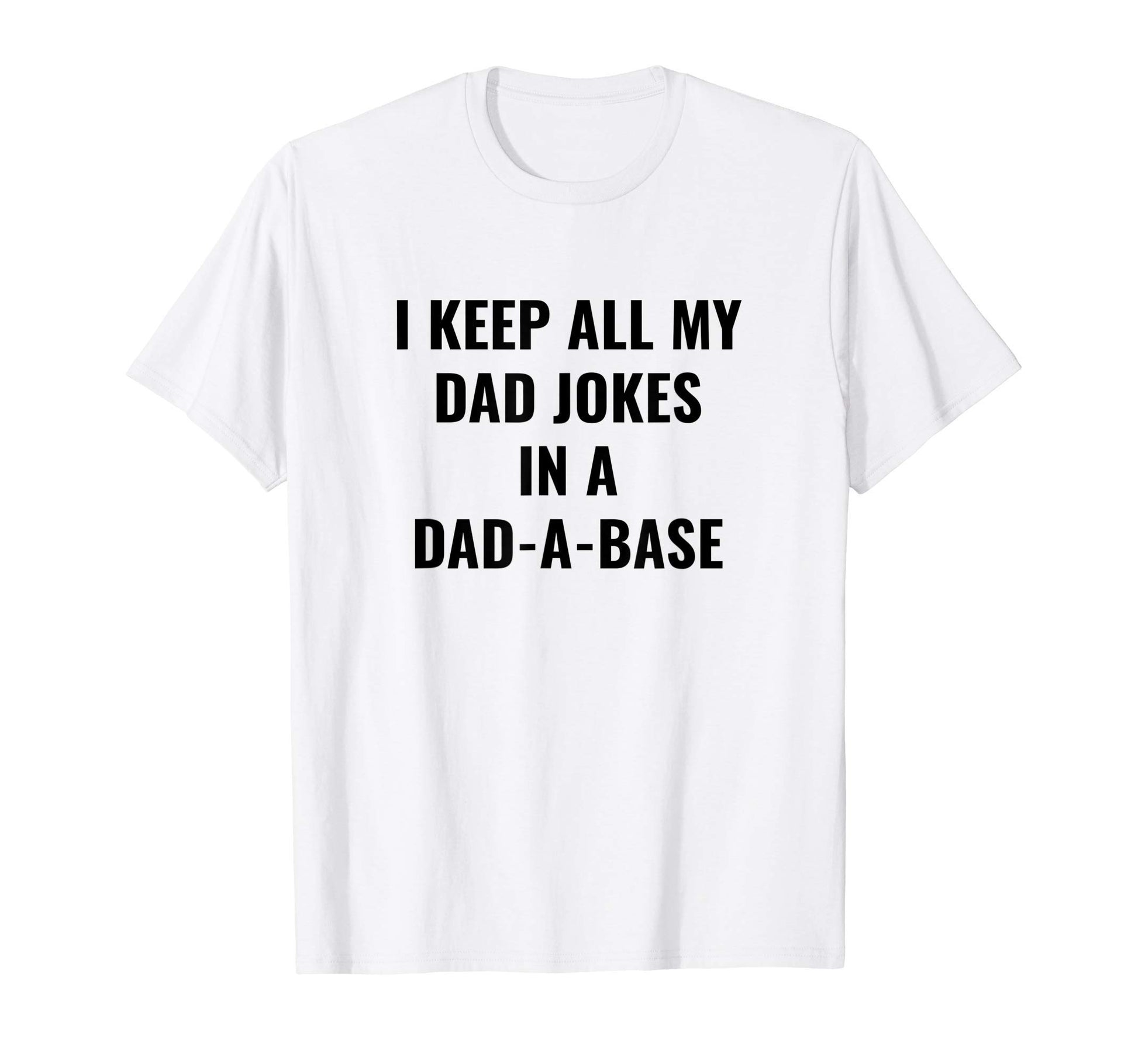 Mens I Keep All My Dad Jokes Dad Base T-Shirt - Aesthetic Graphic Men Women - T-Shirt, Sweatshirt, Hoodie