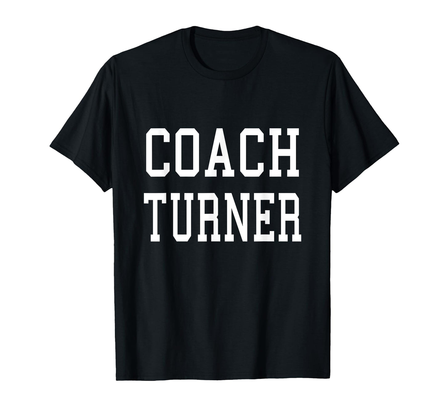 Coach Turner Custom Football Soccer T-Shirt - Minimalist Print Unisex - T-Shirt, Sweatshirt, Hoodie