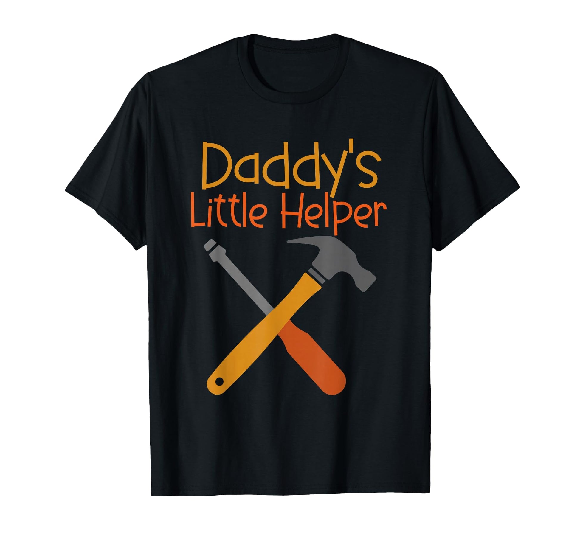 Daddys Little Helper Tools Dad T-Shirt - Casual Everyday Wear for Adults - T-Shirt, Sweatshirt, Hoodie