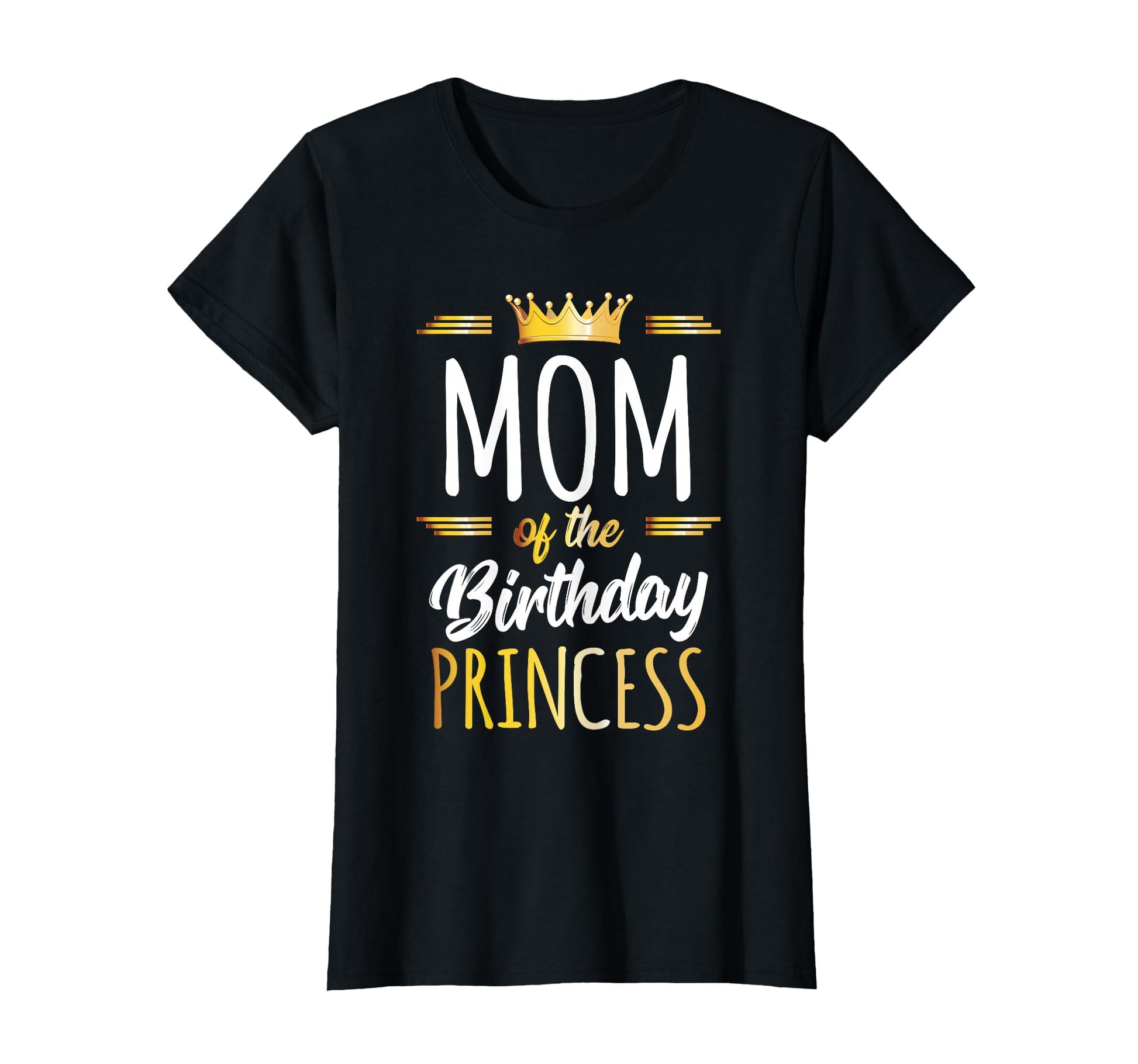 Mom Birthday Princess Mommy Birthday T-Shirt - Custom Art Print Men Women - T-Shirt, Sweatshirt, Hoodie