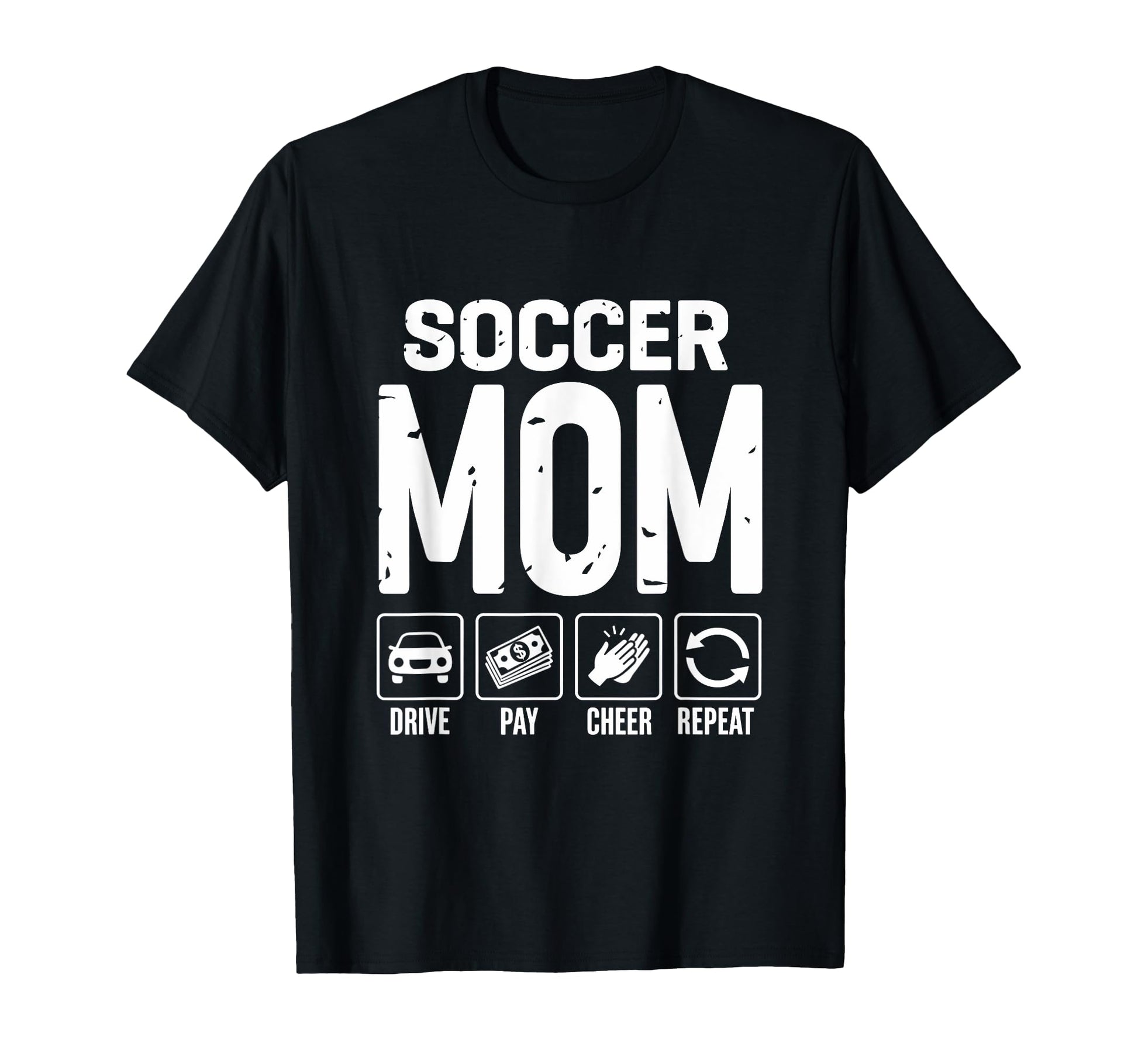 Soccer Mom Drive Pay Cheer Mom Soccer T-Shirt - Fun Novelty Design Unisex - T-Shirt, Sweatshirt, Hoodie