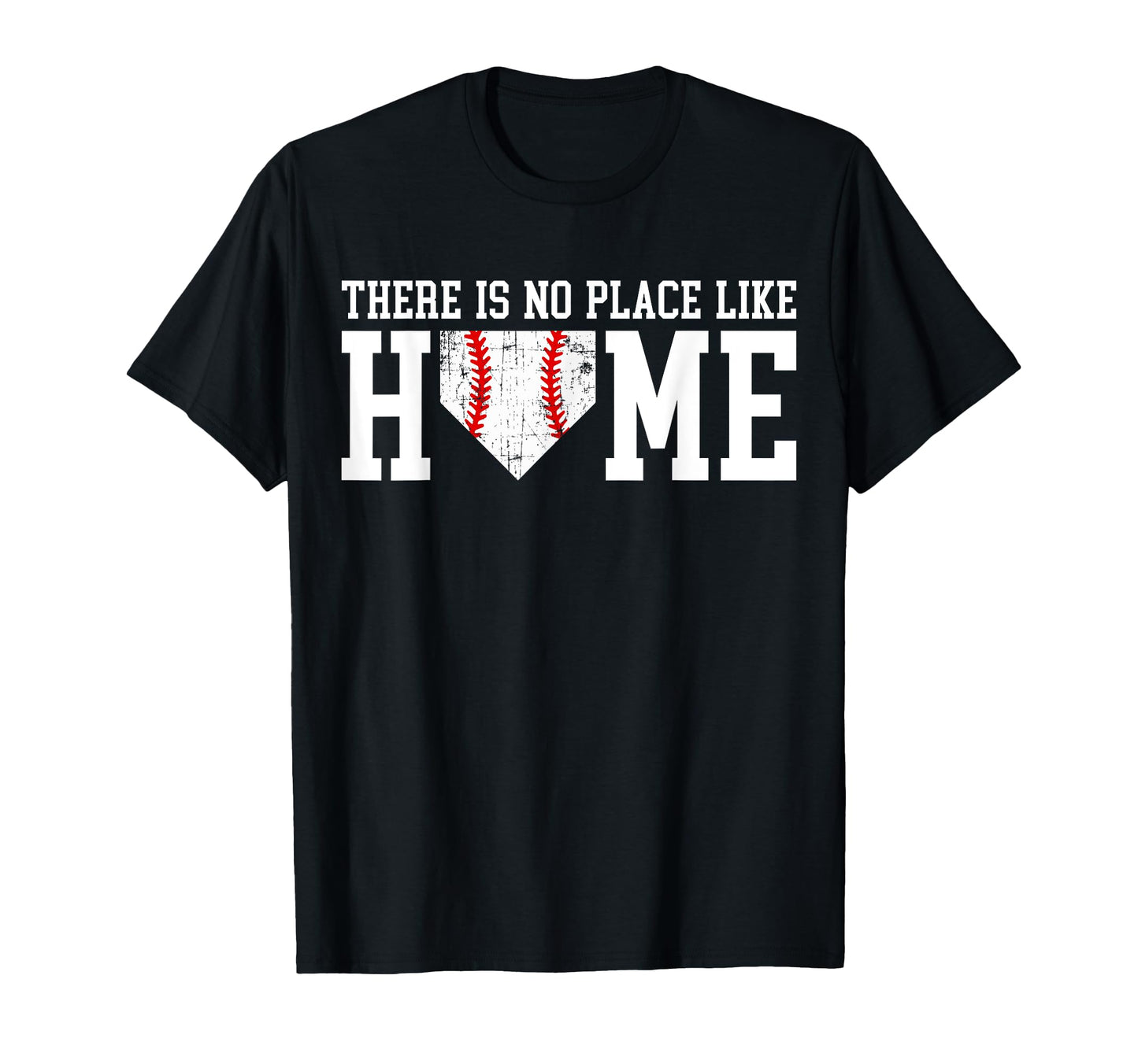 There Is No Place Like Home Baseball T-Shirt - Casual Everyday Wear Unisex - T-Shirt, Sweatshirt, Hoodie