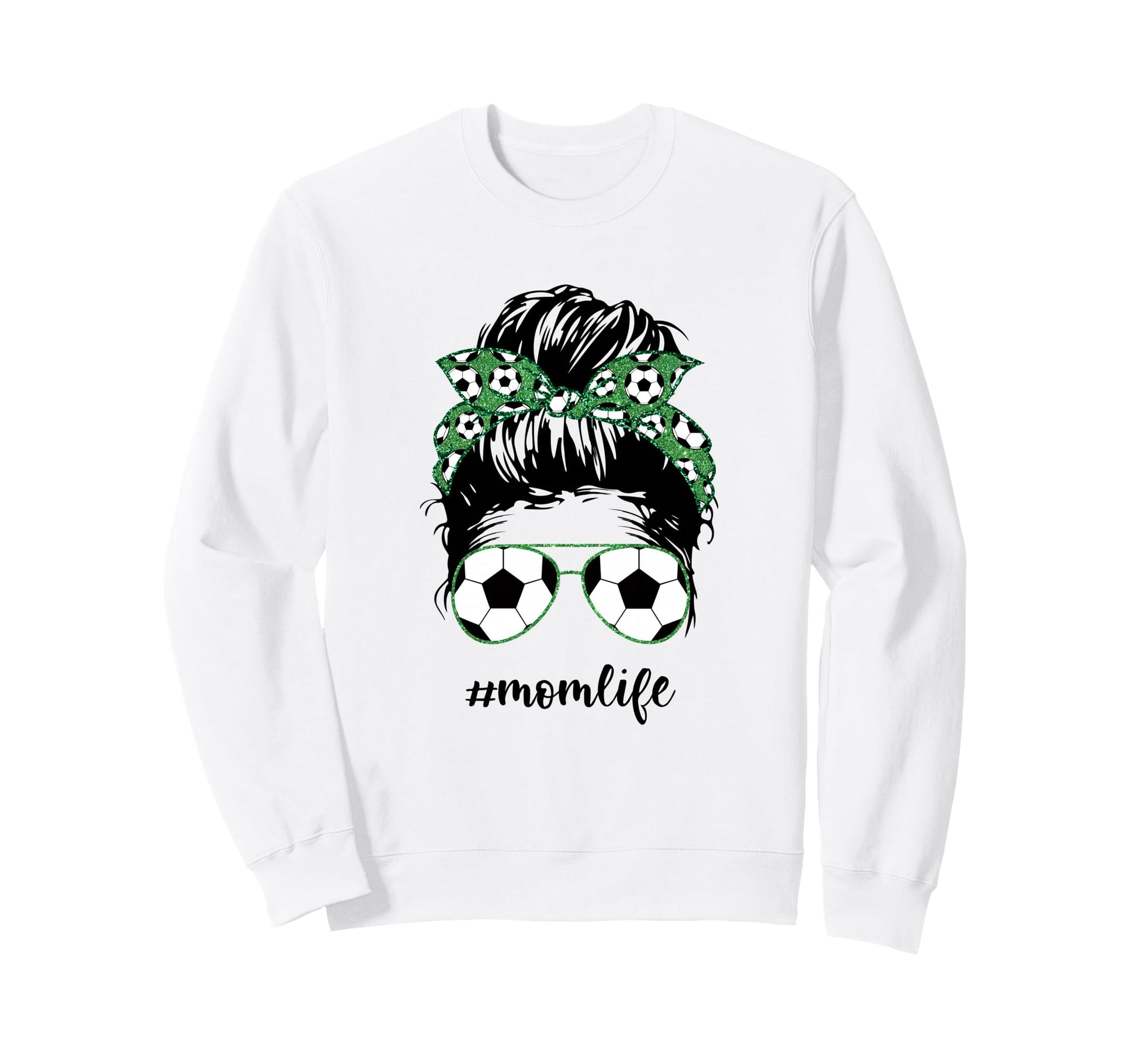 Mom Life Soccer Mom Messy Bun Sweatshirt - Trendy Graphic for Adults - T-Shirt, Sweatshirt, Hoodie