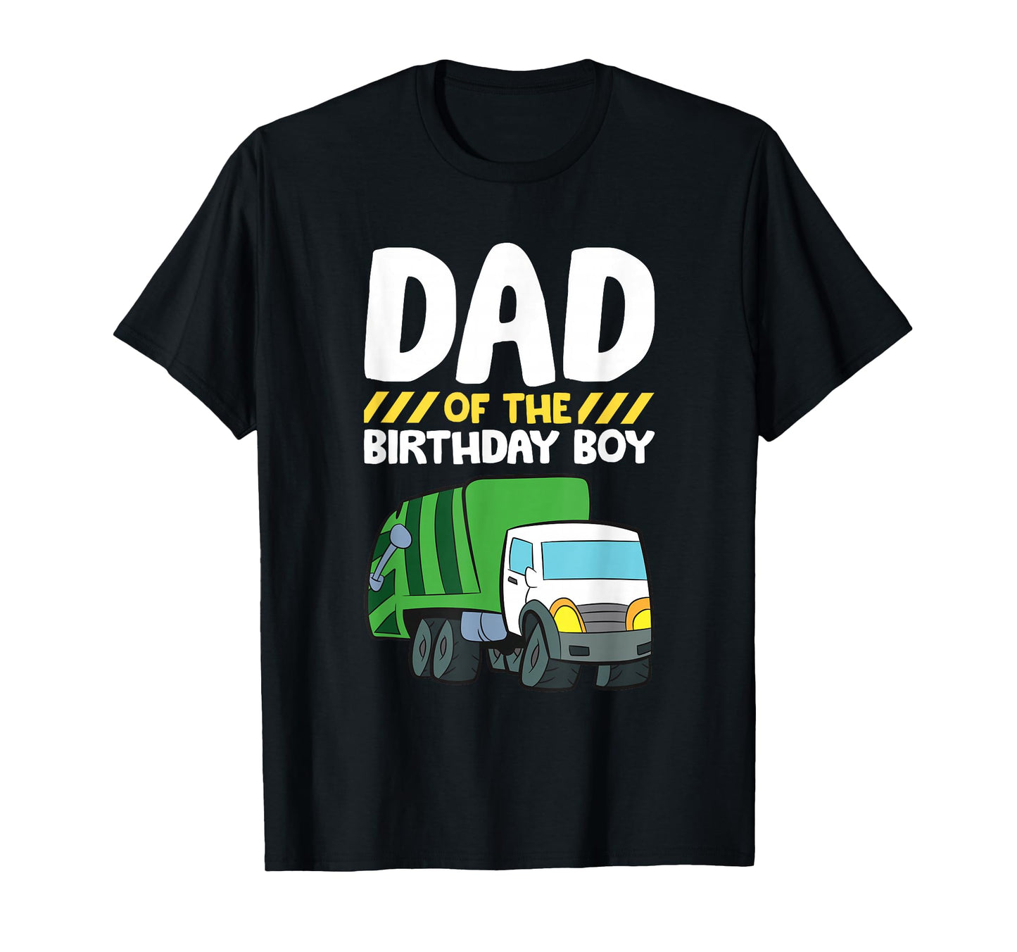 Dad Birthday Garbage Truck Birthday T-Shirt - Trendy Graphic for Adults - T-Shirt, Sweatshirt, Hoodie