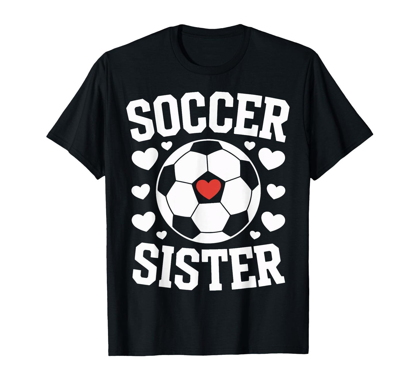 Soccer Sister Soccer Players Sister T-Shirt - Custom Art Print for Adults - T-Shirt, Sweatshirt, Hoodie