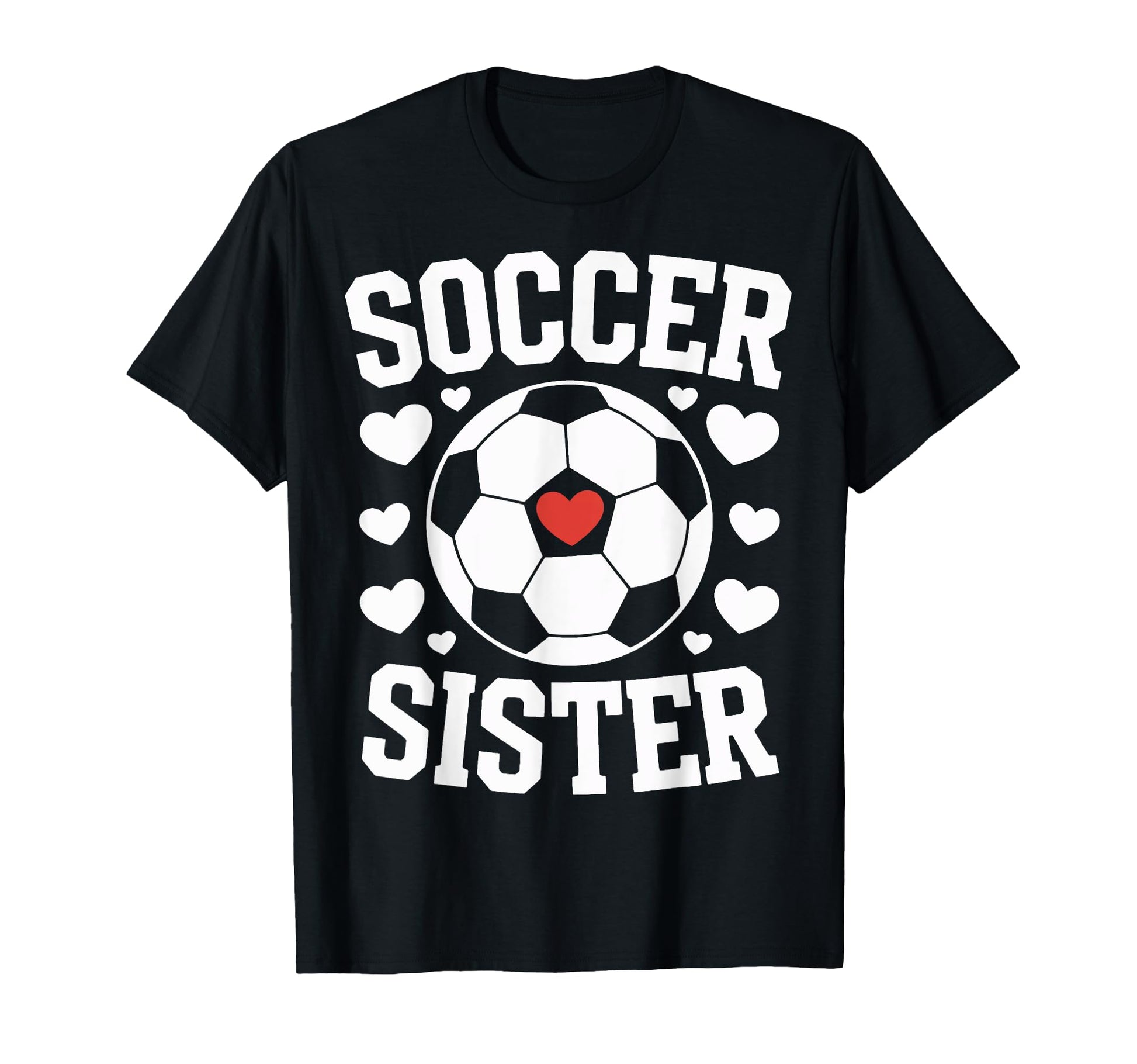 Soccer Sister Soccer Players Sister T-Shirt - Custom Art Print for Adults - T-Shirt, Sweatshirt, Hoodie