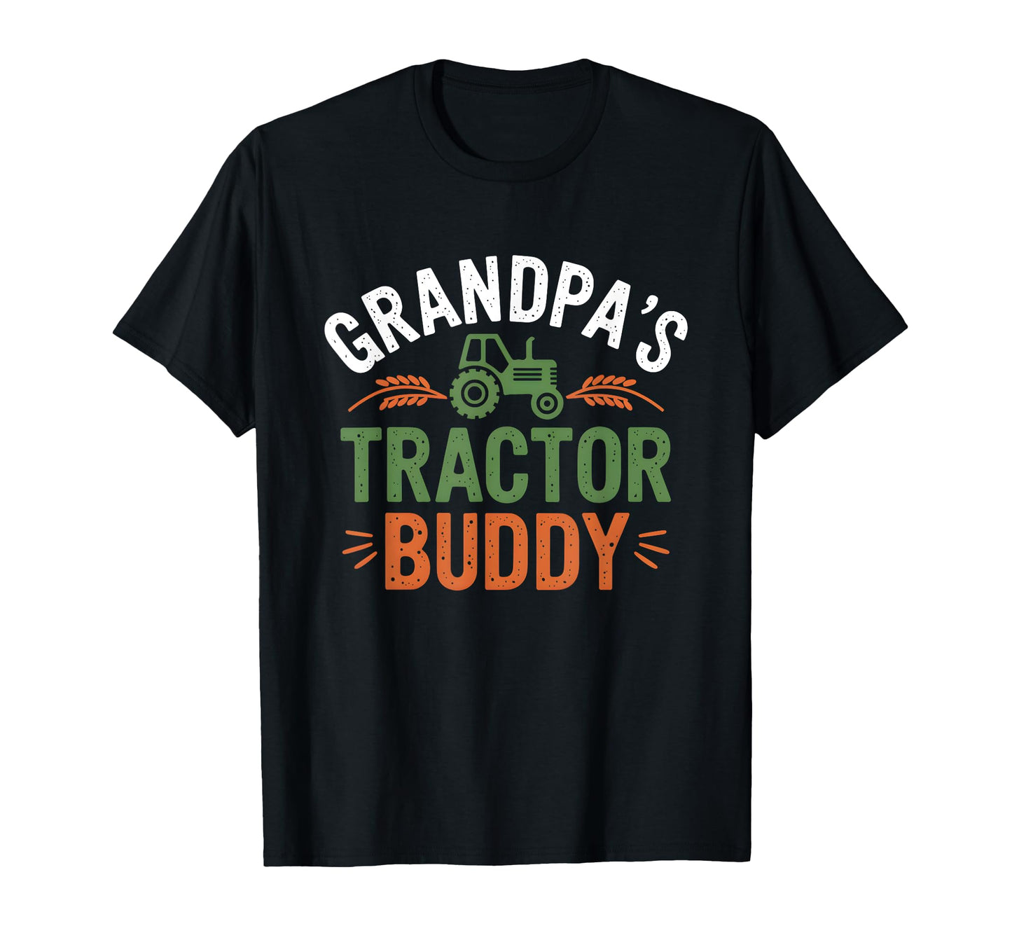 Grandpas Tractor Buddy Farmer Fathers Day T-Shirt - Novelty Apparel Unisex - T-Shirt, Sweatshirt, Hoodie