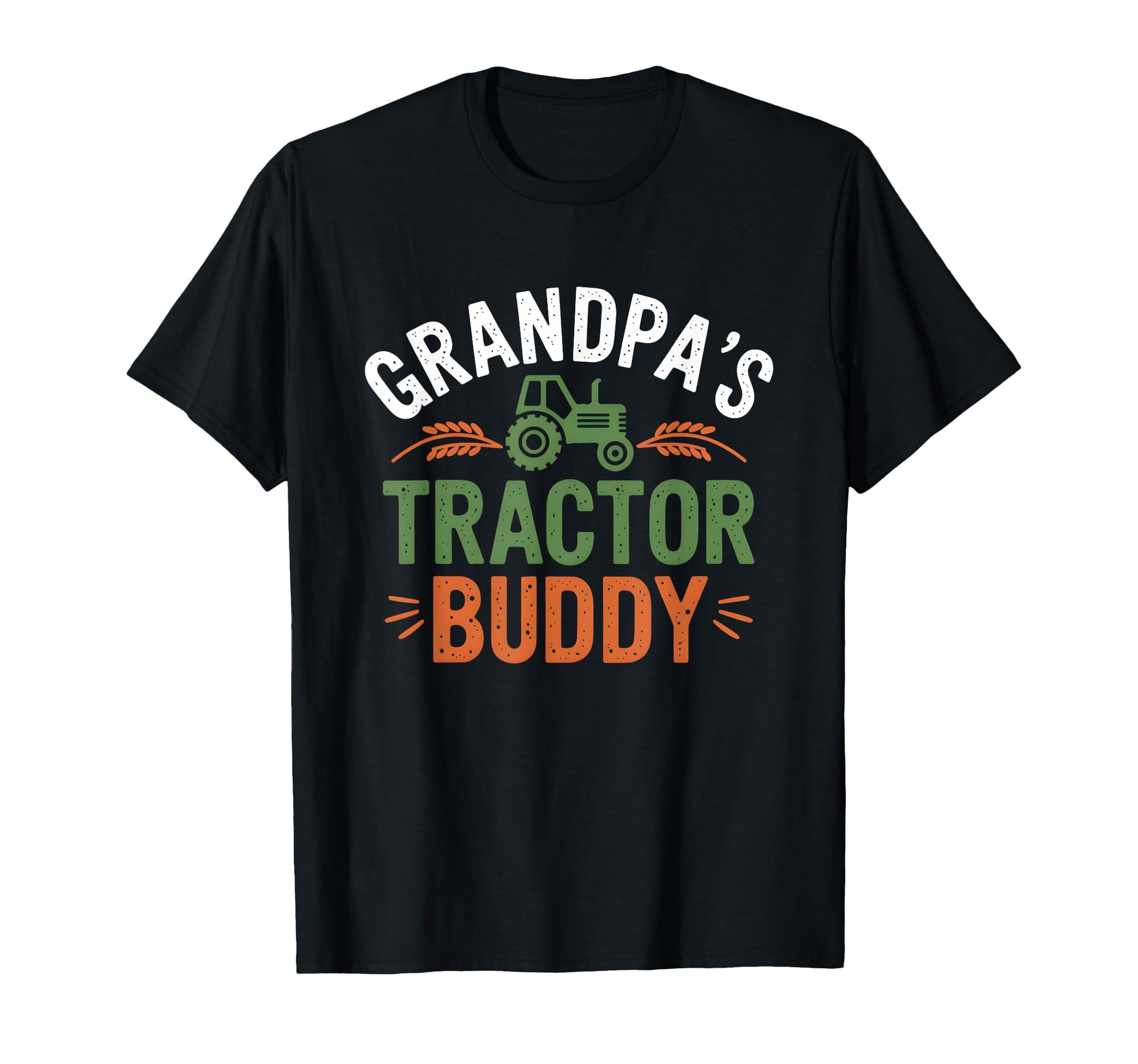 Grandpas Tractor Buddy Farmer Fathers Day T-Shirt - Novelty Apparel Unisex - T-Shirt, Sweatshirt, Hoodie