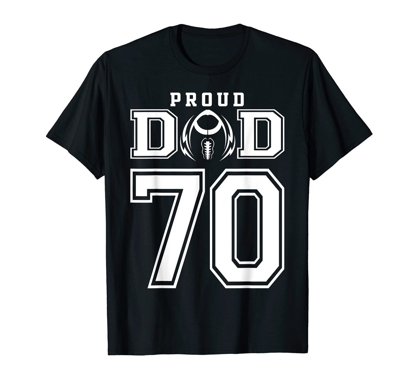 Custom Proud Football Dad Number 70 T-Shirt - Novelty Apparel for Adults - T-Shirt, Sweatshirt, Hoodie