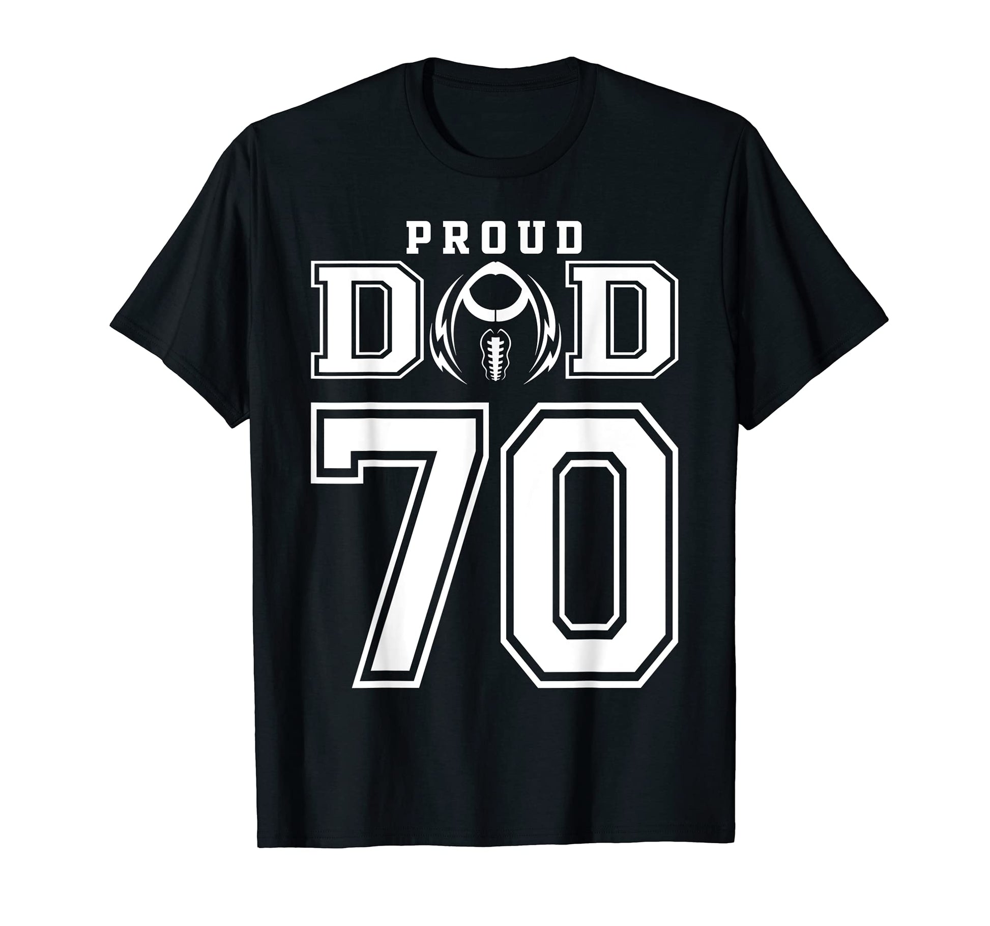 Custom Proud Football Dad Number 70 T-Shirt - Novelty Apparel for Adults - T-Shirt, Sweatshirt, Hoodie