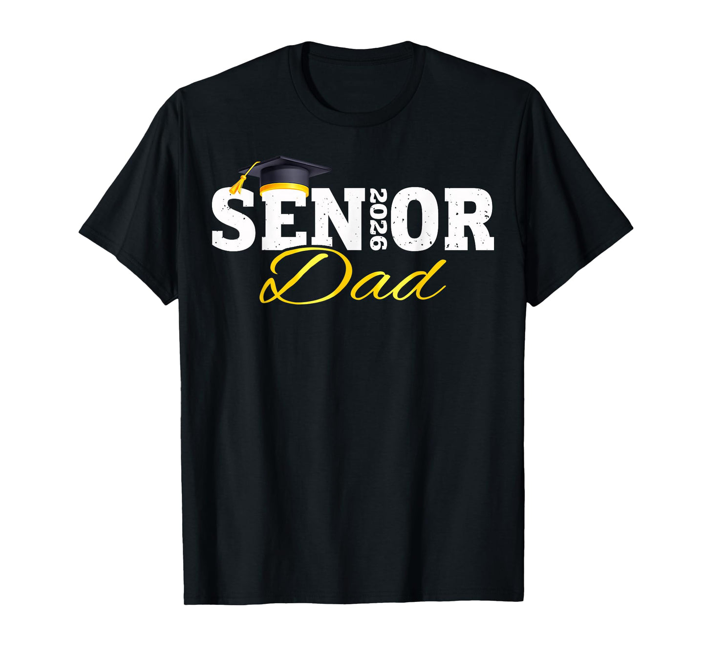 Senior Dad 2026 Class 2026 Graduation 26 T-Shirt - Graphic Print Unisex - T-Shirt, Sweatshirt, Hoodie