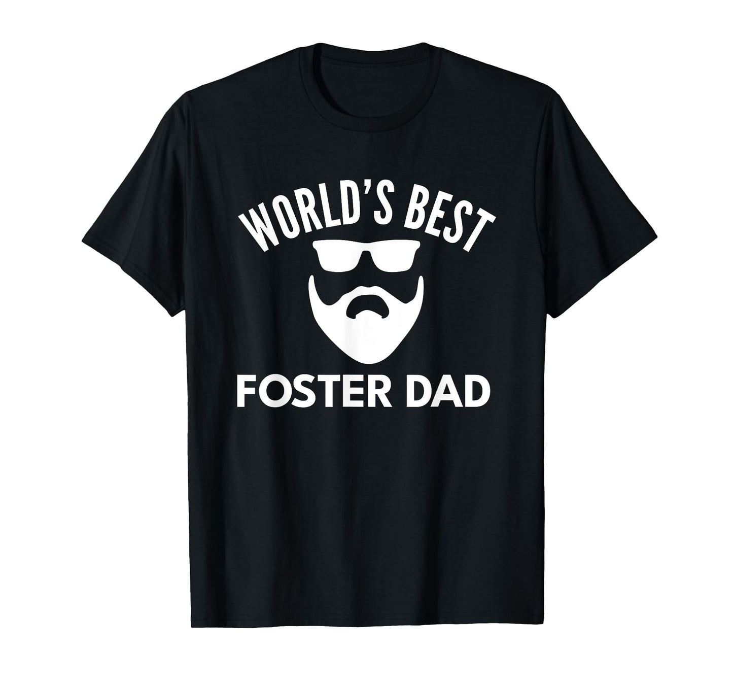 Worlds Best Foster Dad T Shirts T-Shirt - Novelty Apparel Men Women - T-Shirt, Sweatshirt, Hoodie