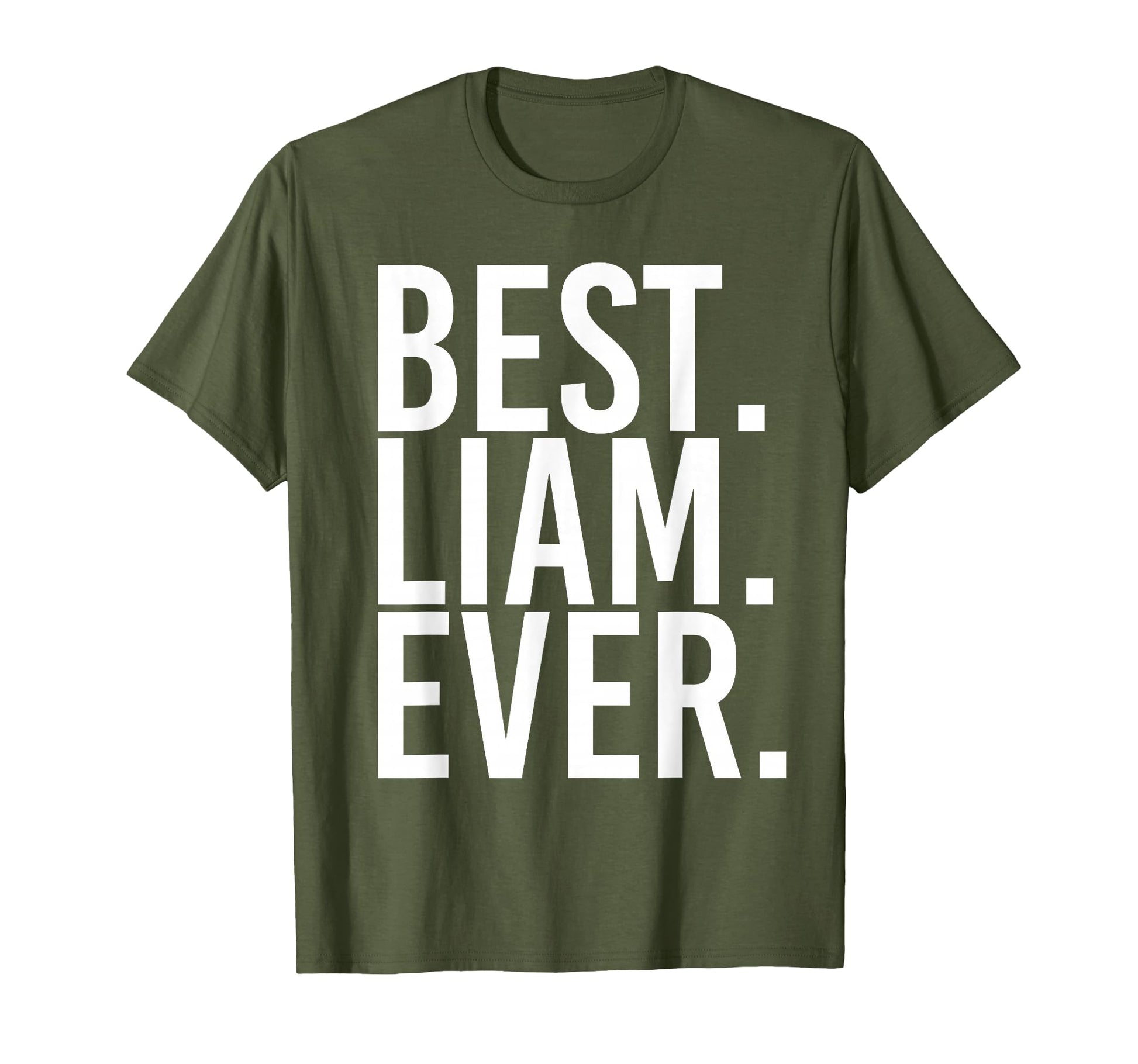 Best Liam Ever Funny Personalized Name T-Shirt - Fun Novelty Design Unisex - T-Shirt, Sweatshirt, Hoodie