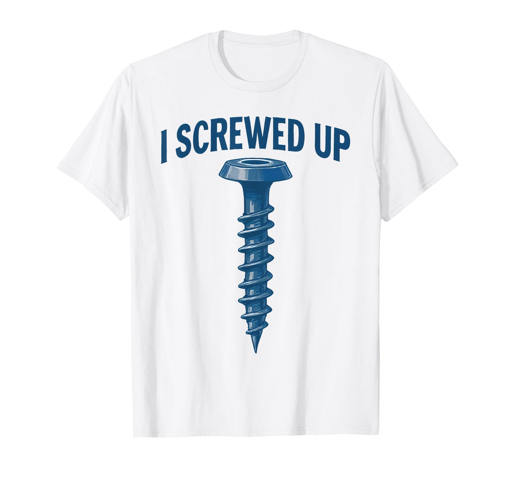 Funny Sayings Screw Dad Joke Pun I T-Shirt - Aesthetic Graphic Unisex - T-Shirt, Sweatshirt, Hoodie