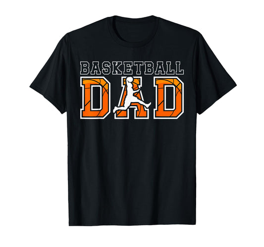 Basketball Dad Basketball Player Dad T-Shirt - Casual Everyday Wear Unisex - T-Shirt, Sweatshirt, Hoodie