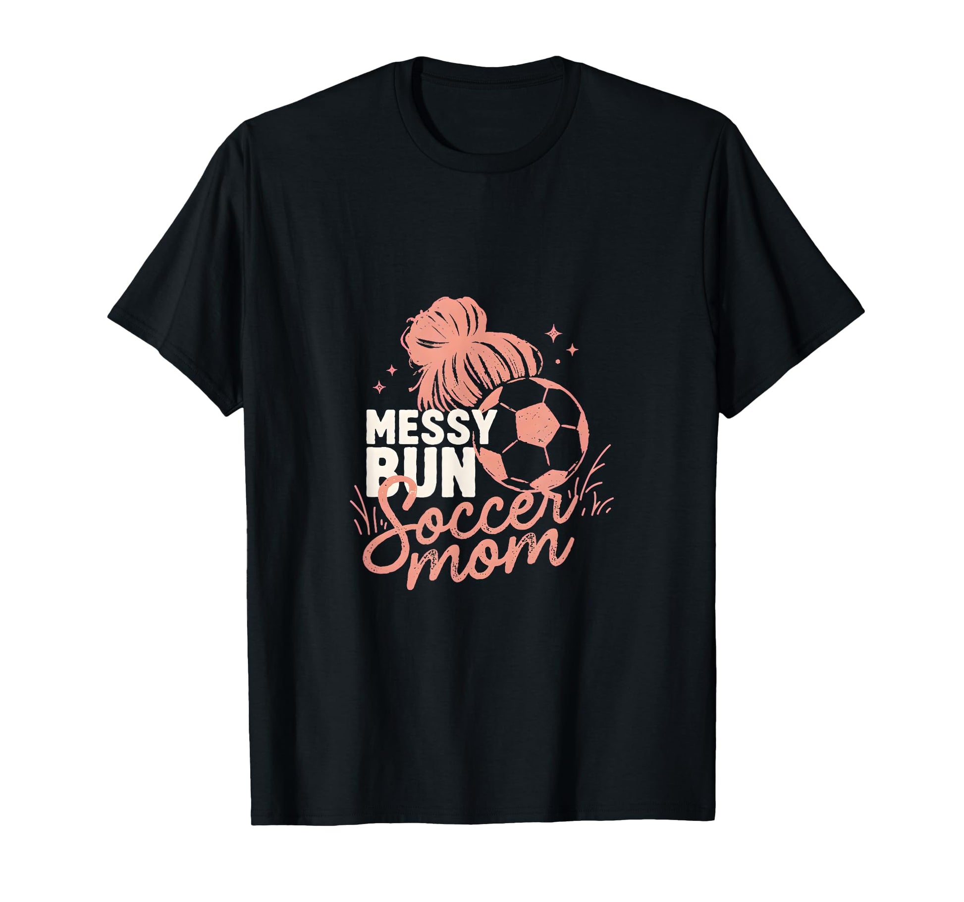 Messy Bun Soccer Mom Match Day Cheer T-Shirt - Graphic Print Men Women - T-Shirt, Sweatshirt, Hoodie