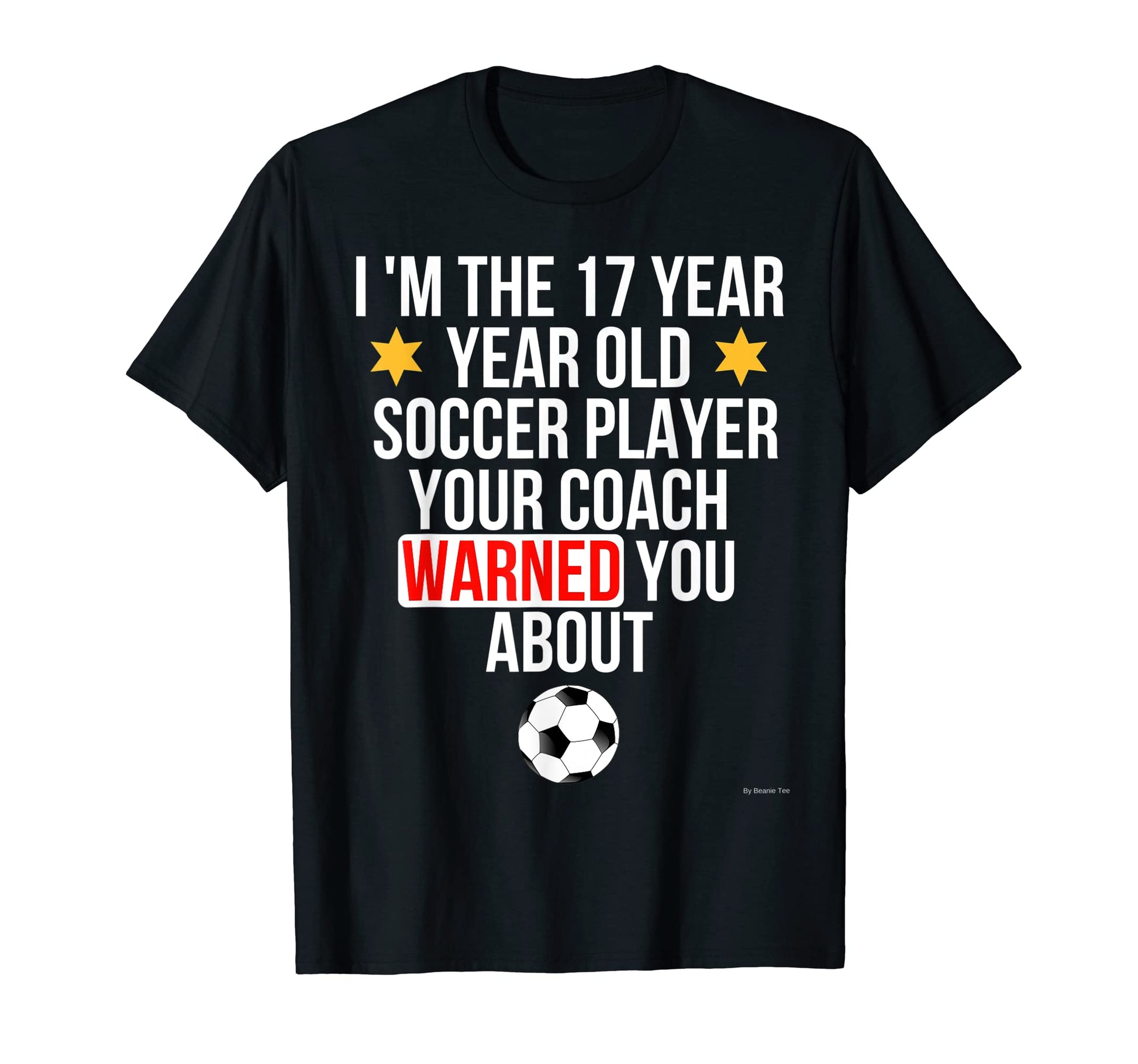 Soccer 17Th Birthday 17 Year Old T-Shirt - Novelty Apparel for Adults - T-Shirt, Sweatshirt, Hoodie