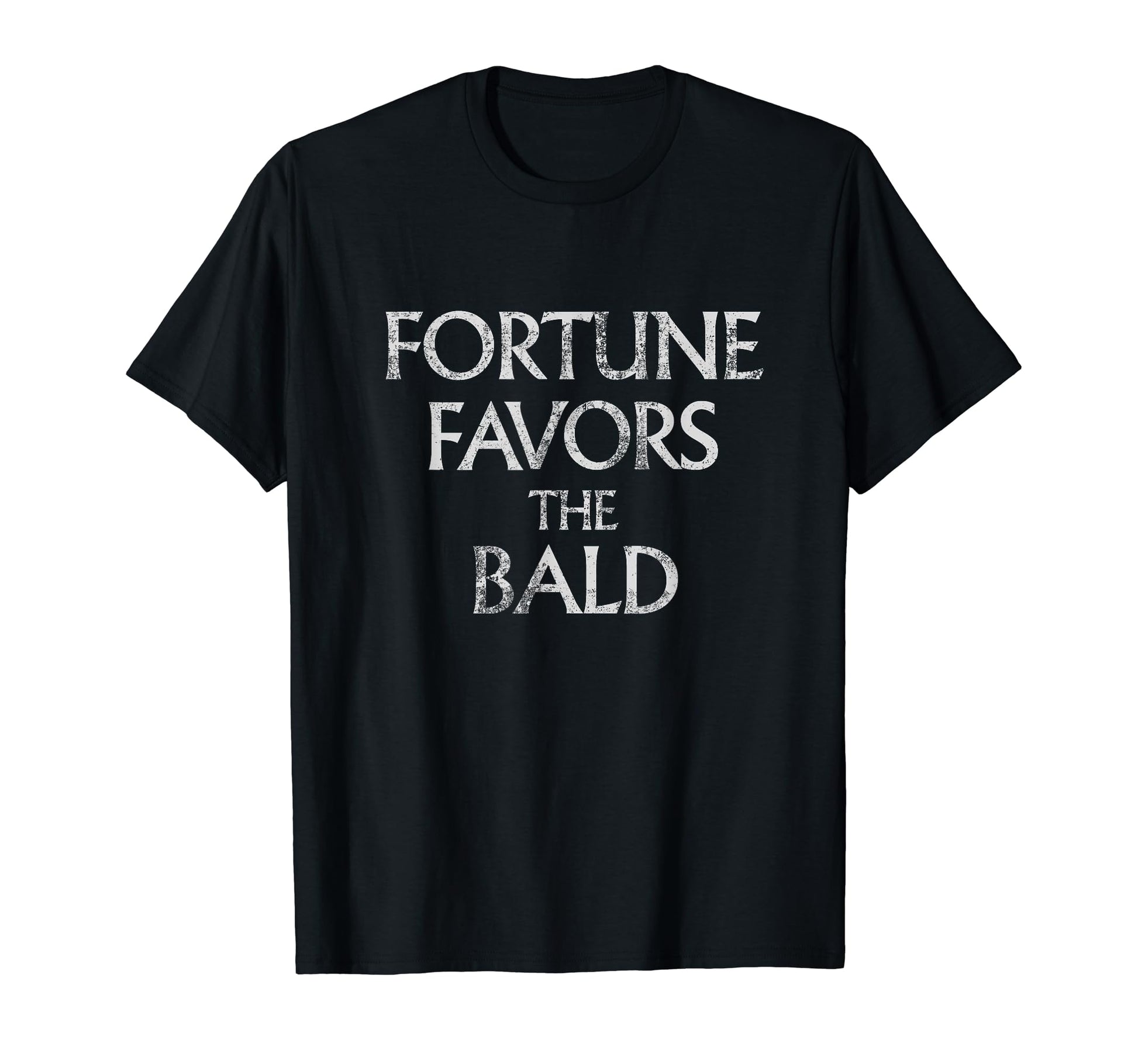 Fortune Favors Bald Funny Bald Guy Dad T-Shirt - Minimalist Print Unisex - T-Shirt, Sweatshirt, Hoodie