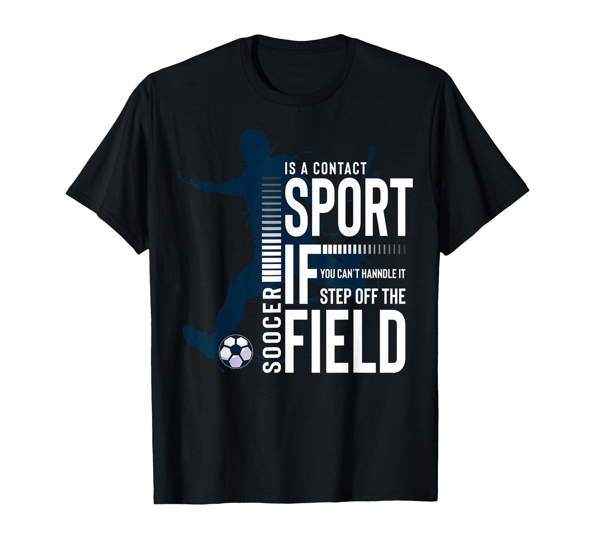 Football Players And Fans Soccer Lover T-Shirt - Trendy Graphic Unisex - T-Shirt, Sweatshirt, Hoodie