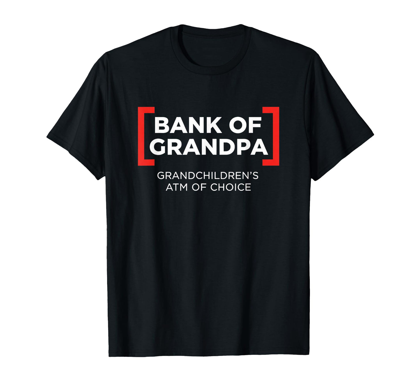 Grandparent Bank Grandpa Grandchildrens Atm T-Shirt - Graphic Print Unisex - T-Shirt, Sweatshirt, Hoodie