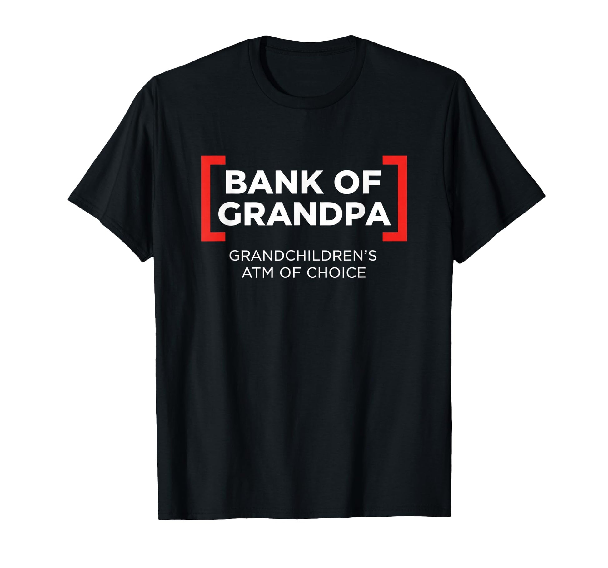 Grandparent Bank Grandpa Grandchildrens Atm T-Shirt - Graphic Print Unisex - T-Shirt, Sweatshirt, Hoodie