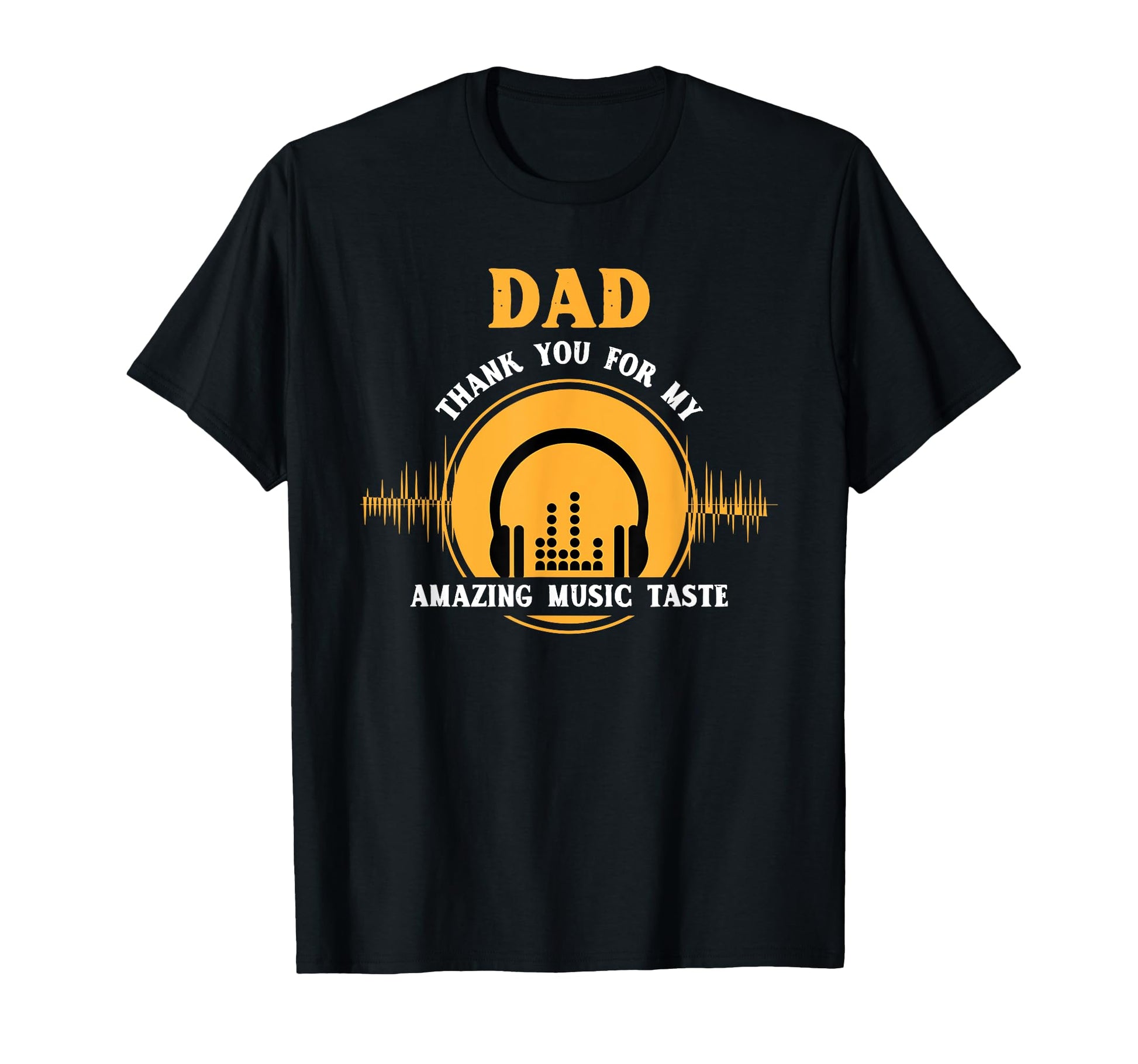 Dad Thank You My Amazing Music Lover T-Shirt - Trendy Graphic Men Women - T-Shirt, Sweatshirt, Hoodie