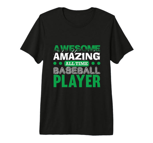 Awesome Amazing All Time Baseball Player T-Shirt - Graphic Print Men Women - T-Shirt, Sweatshirt, Hoodie