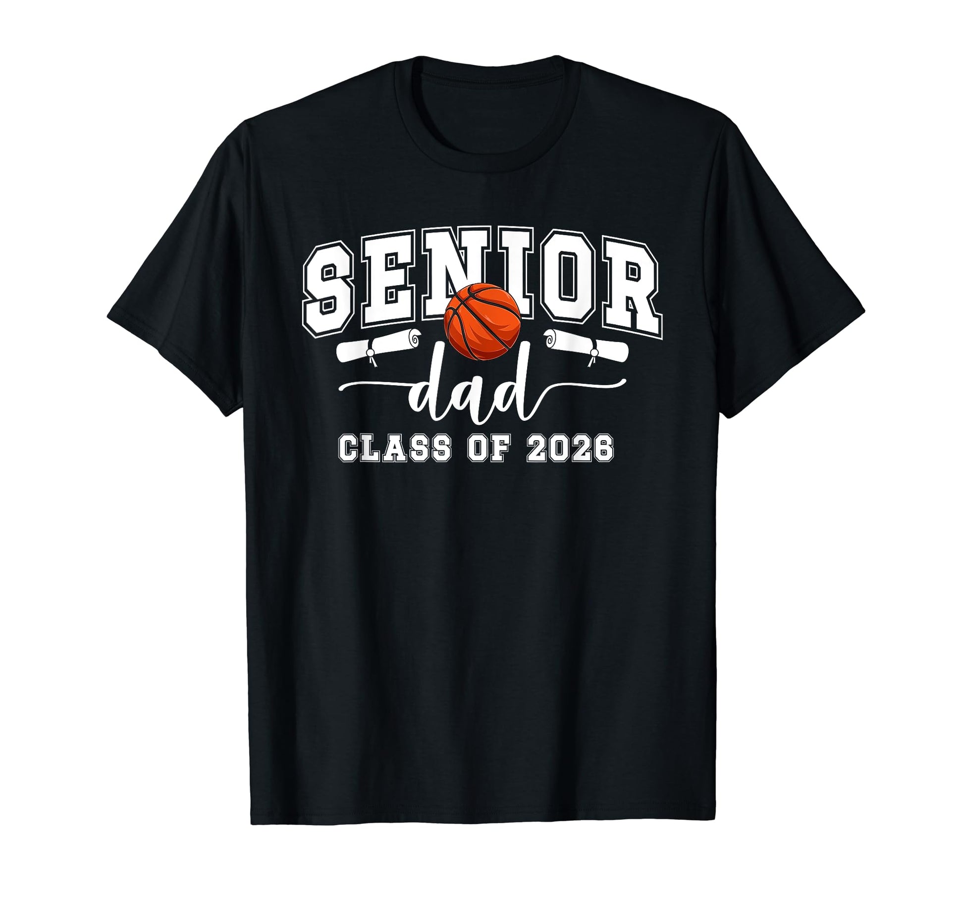 Basketball Senior Dad Class 2026 T-Shirt - Trendy Graphic for Adults - T-Shirt, Sweatshirt, Hoodie