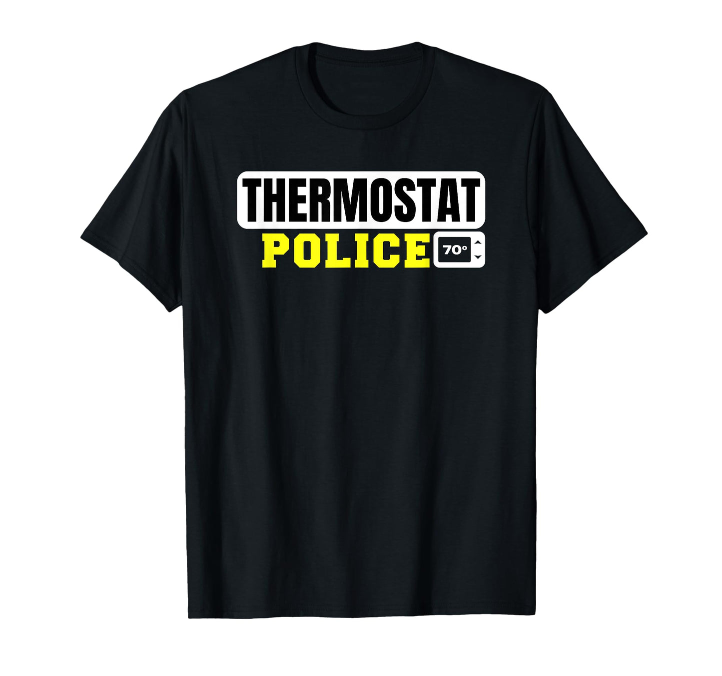 Thermostat Police Funny Mens T-Shirt - Aesthetic Graphic for Adults - T-Shirt, Sweatshirt, Hoodie