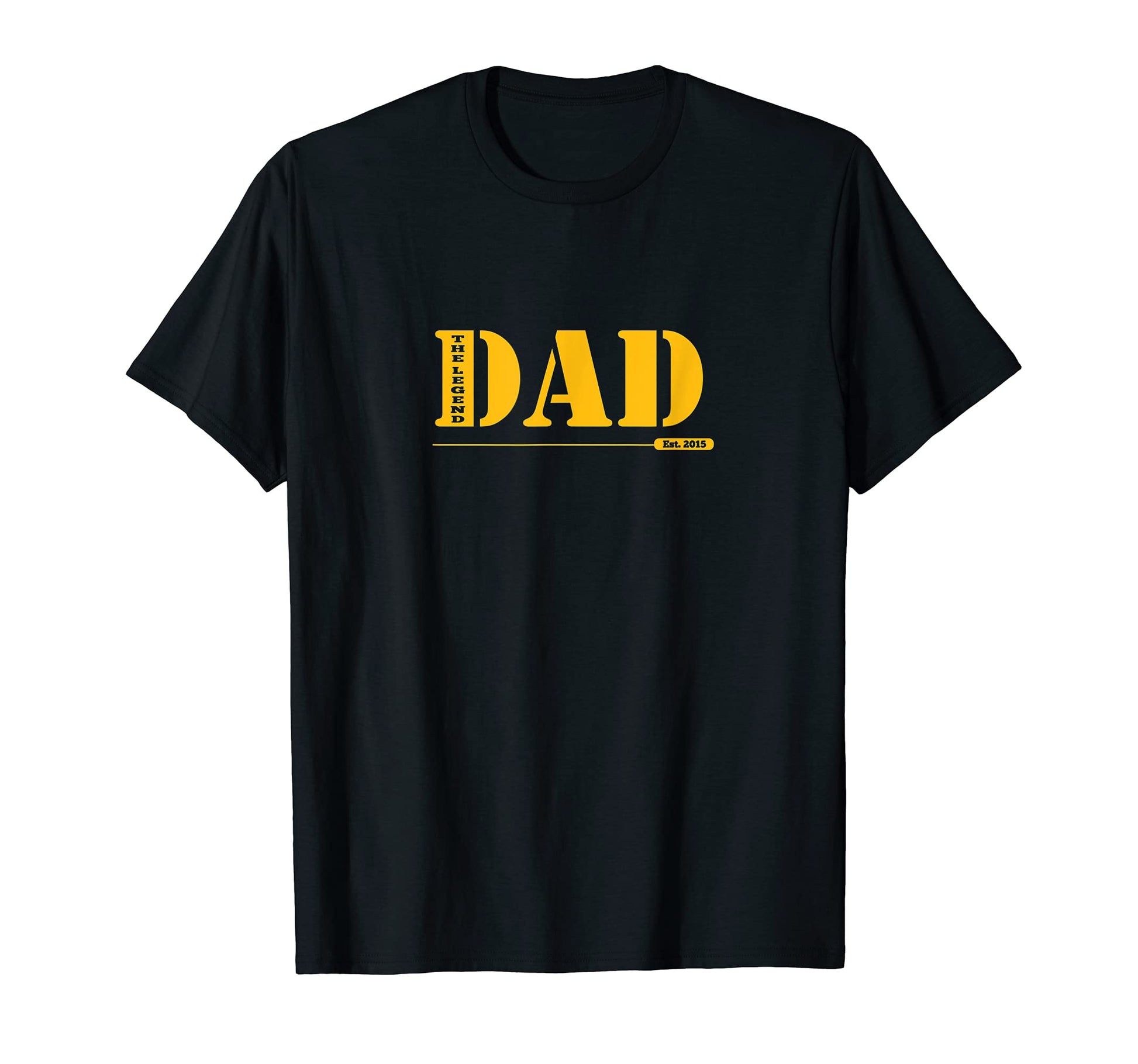 Dad Legend 2015 T-Shirt - Streetwear Style for Adults - T-Shirt, Sweatshirt, Hoodie