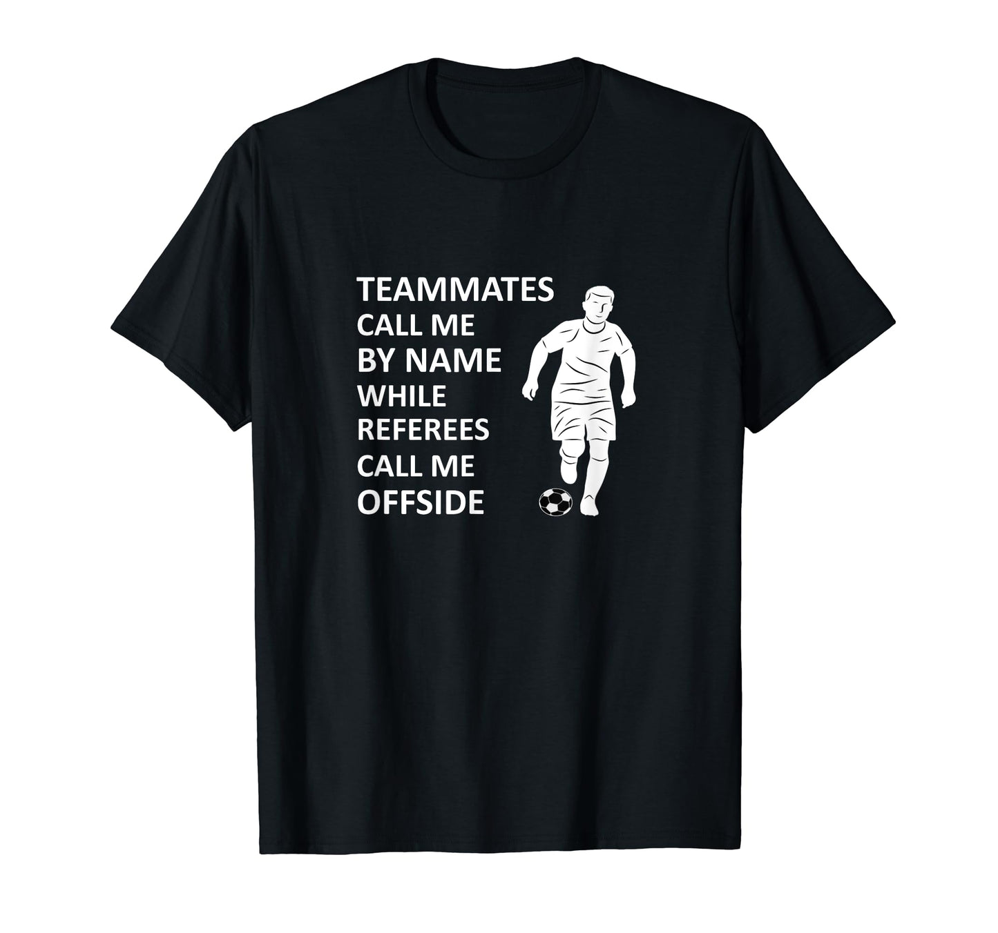 Offside Rule Soccer Teammates Call T-Shirt - Fun Novelty Design for Adults - T-Shirt, Sweatshirt, Hoodie