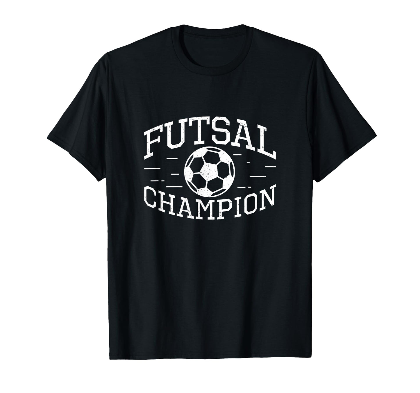 Futsal Champion Funny Futsal Game T-Shirt - Casual Everyday Wear Unisex - T-Shirt, Sweatshirt, Hoodie