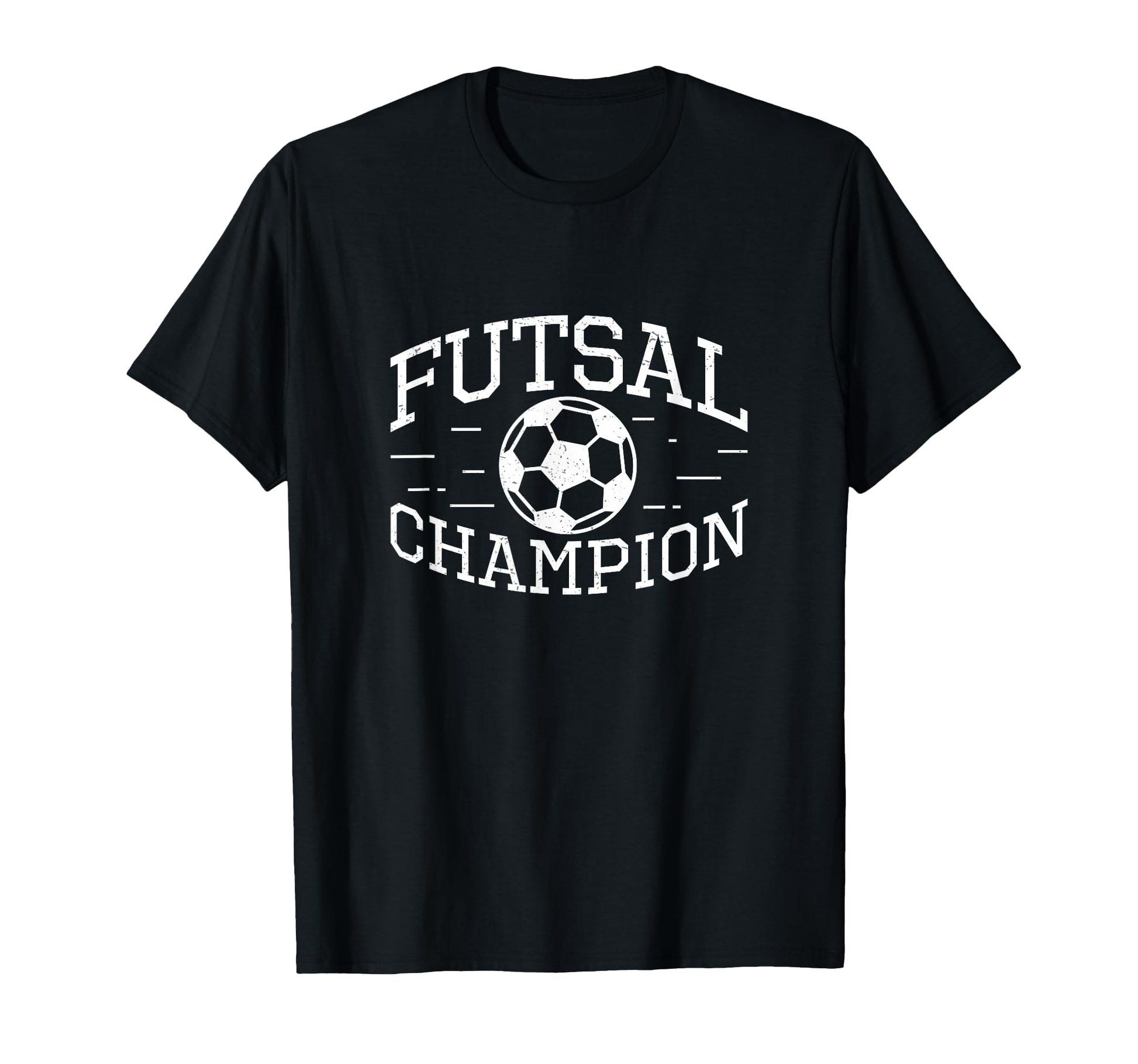 Futsal Champion Funny Futsal Game T-Shirt - Casual Everyday Wear Unisex - T-Shirt, Sweatshirt, Hoodie