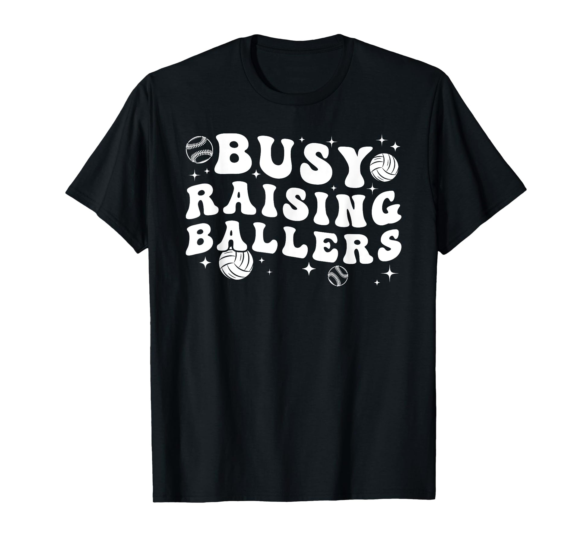 Busy Raising Ballers Volleyball Baseball T-Shirt - Streetwear Style Unisex - T-Shirt, Sweatshirt, Hoodie