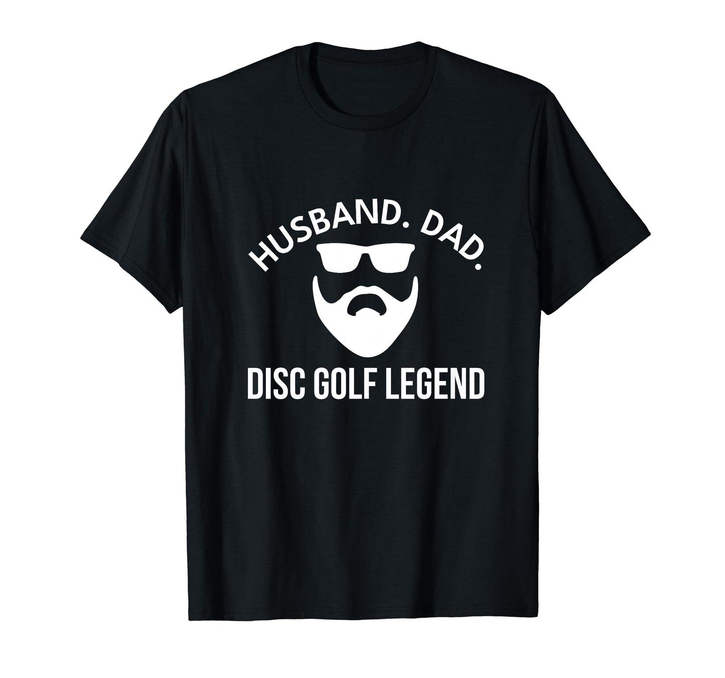 Husband Dad Disc Golf Legend Funny T-Shirt - Novelty Apparel for Adults - T-Shirt, Sweatshirt, Hoodie