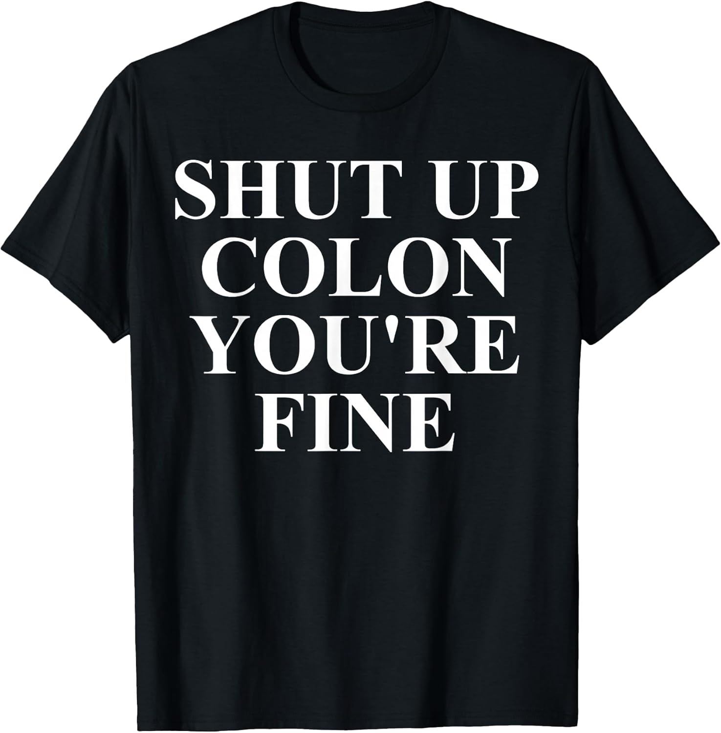 Cool Colon Humor Quote Merch Unisex T-shirt, Sweatshirt, Hoodie, Long Sleeve Tee - T-Shirt, Sweatshirt, Hoodie