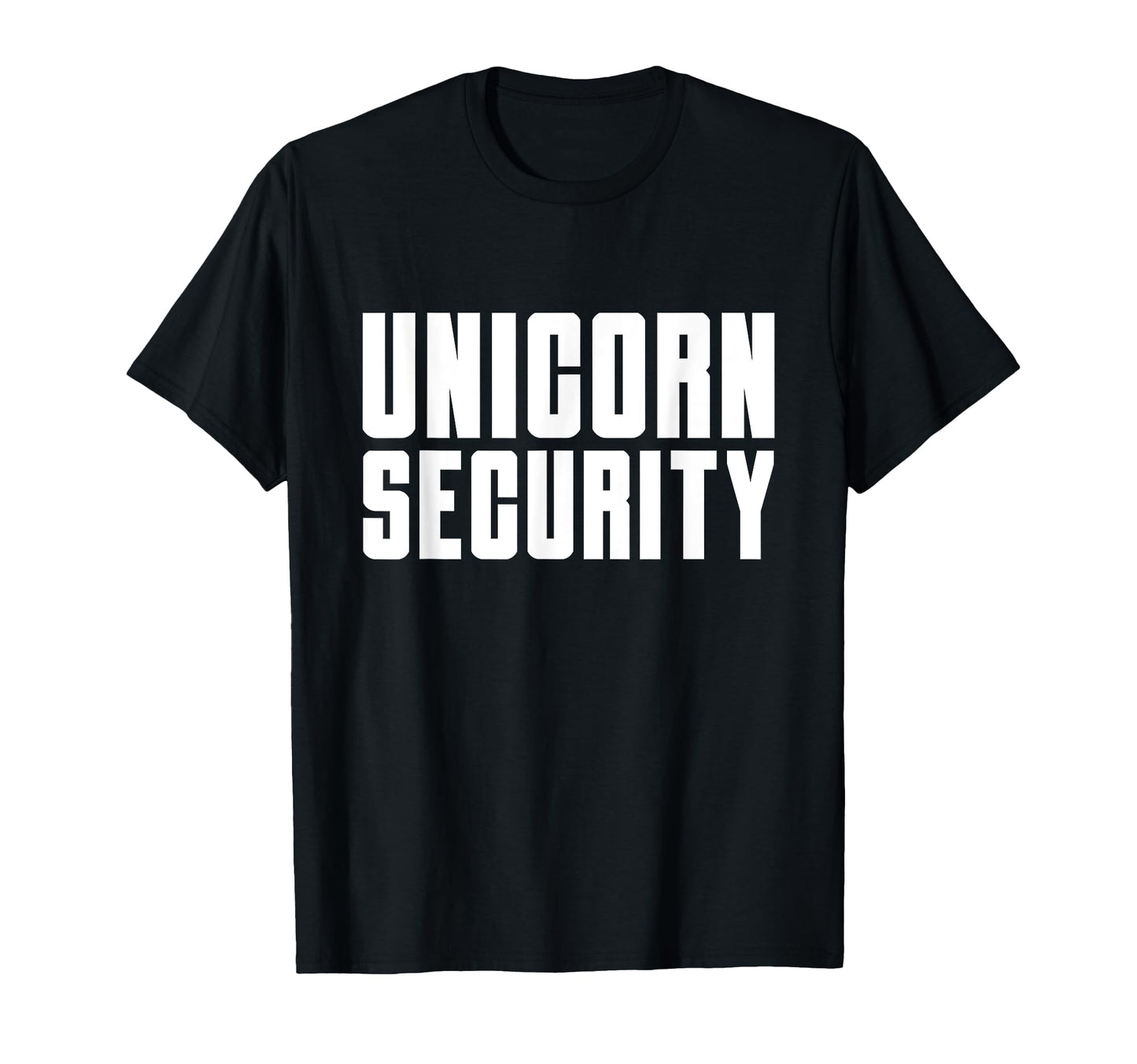 Unicorn Security Costume Mom Dad T-Shirt - Casual Everyday Wear Unisex - T-Shirt, Sweatshirt, Hoodie