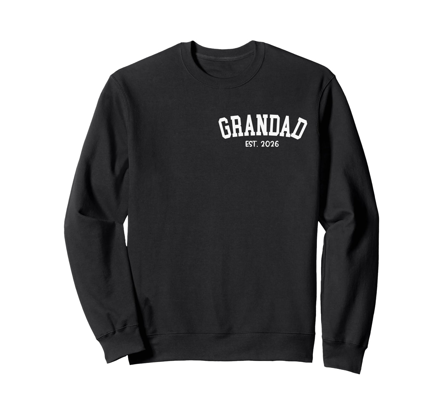 Grandad Est 2026 Grandpa Fathers Day Sweatshirt - Unique Graphic for Adults - T-Shirt, Sweatshirt, Hoodie