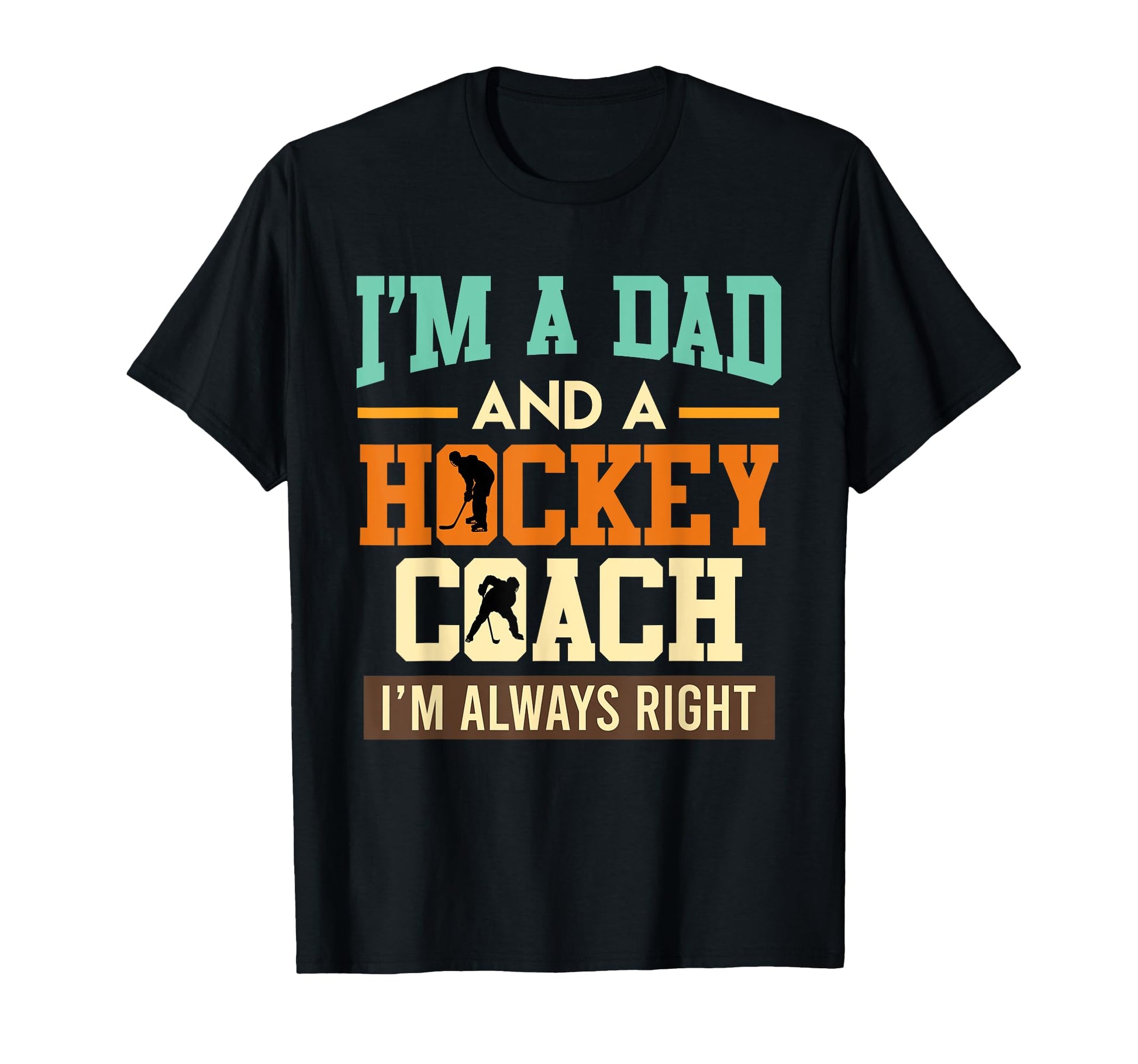 Dad And Hockey Coach Ice Hockey Dad T-Shirt - Casual Everyday Wear Unisex - T-Shirt, Sweatshirt, Hoodie